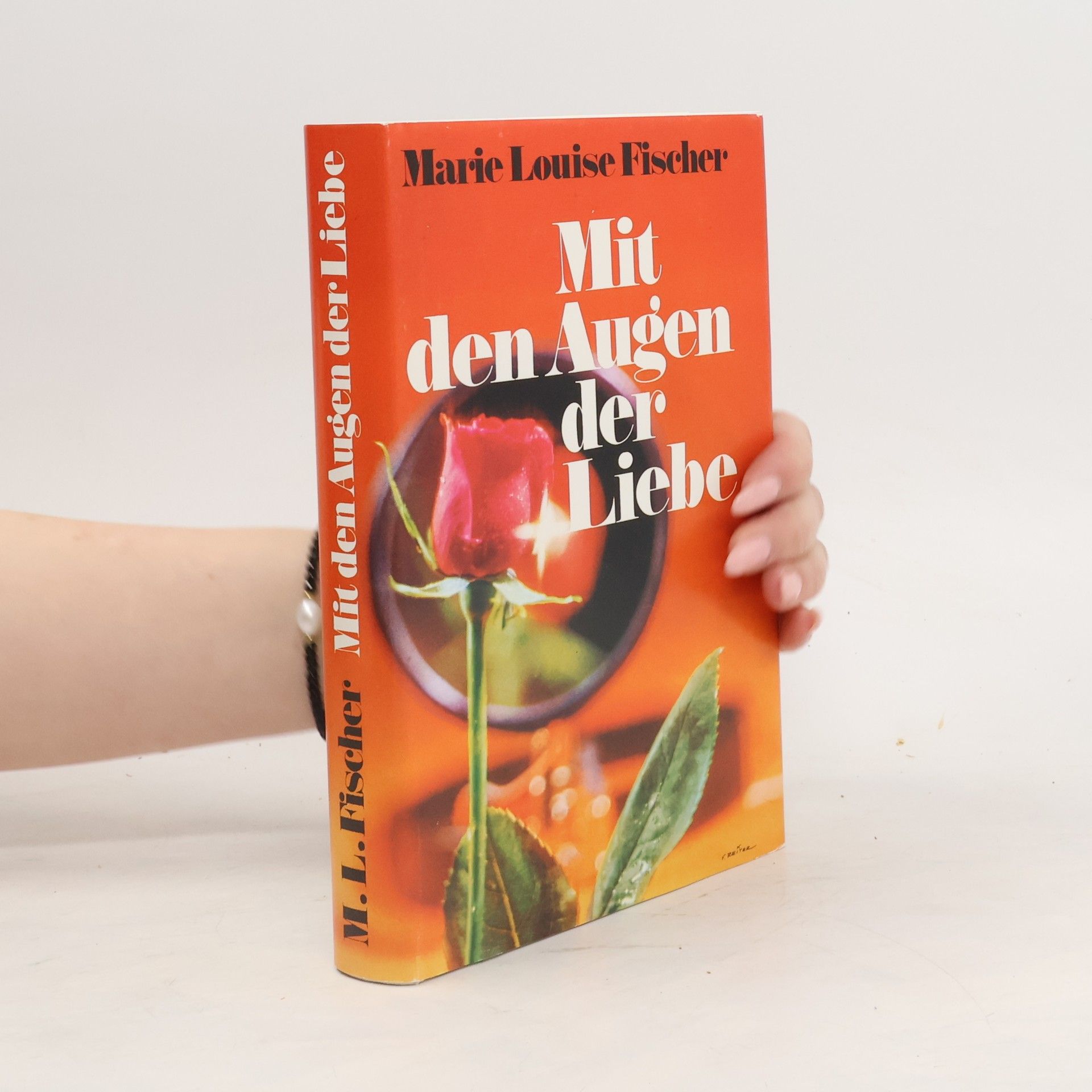 Marie Louise Fischer Mit den Augen der Liebe