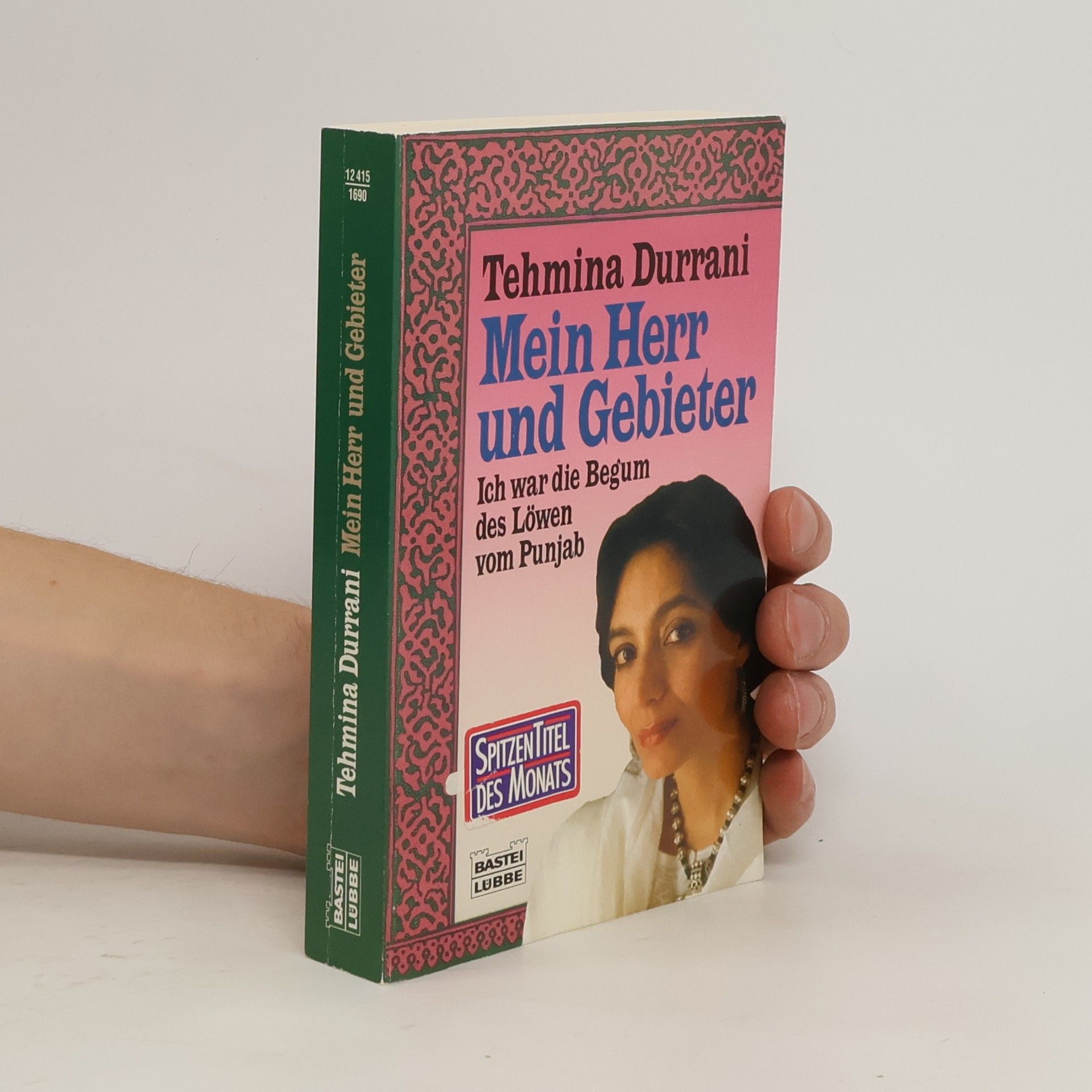 Tahmīna Durrānī Mein Herr und Gebieter. Ich war die Begum des Löwen vom Punjab