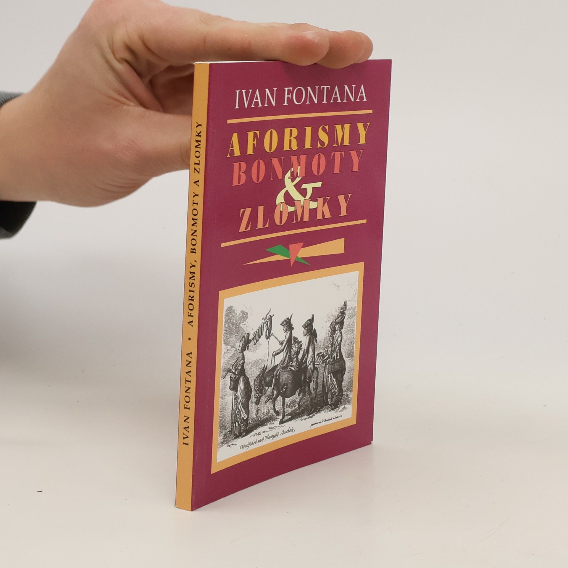 Ivan Fontana Aforismy, bonmoty a zlomky