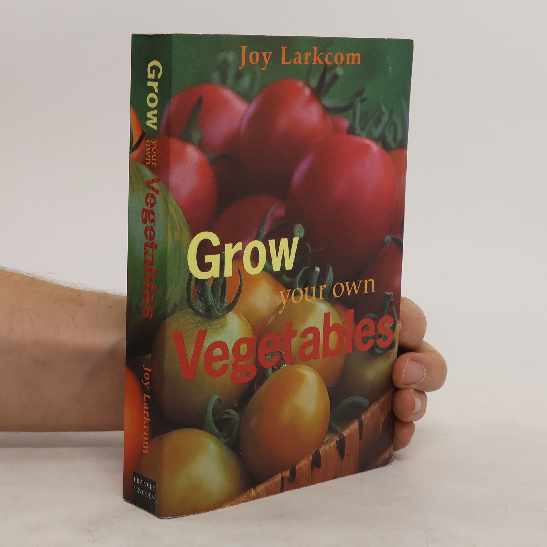Frances Lincoln Publishers Ltd Grow Your Own Vegetables