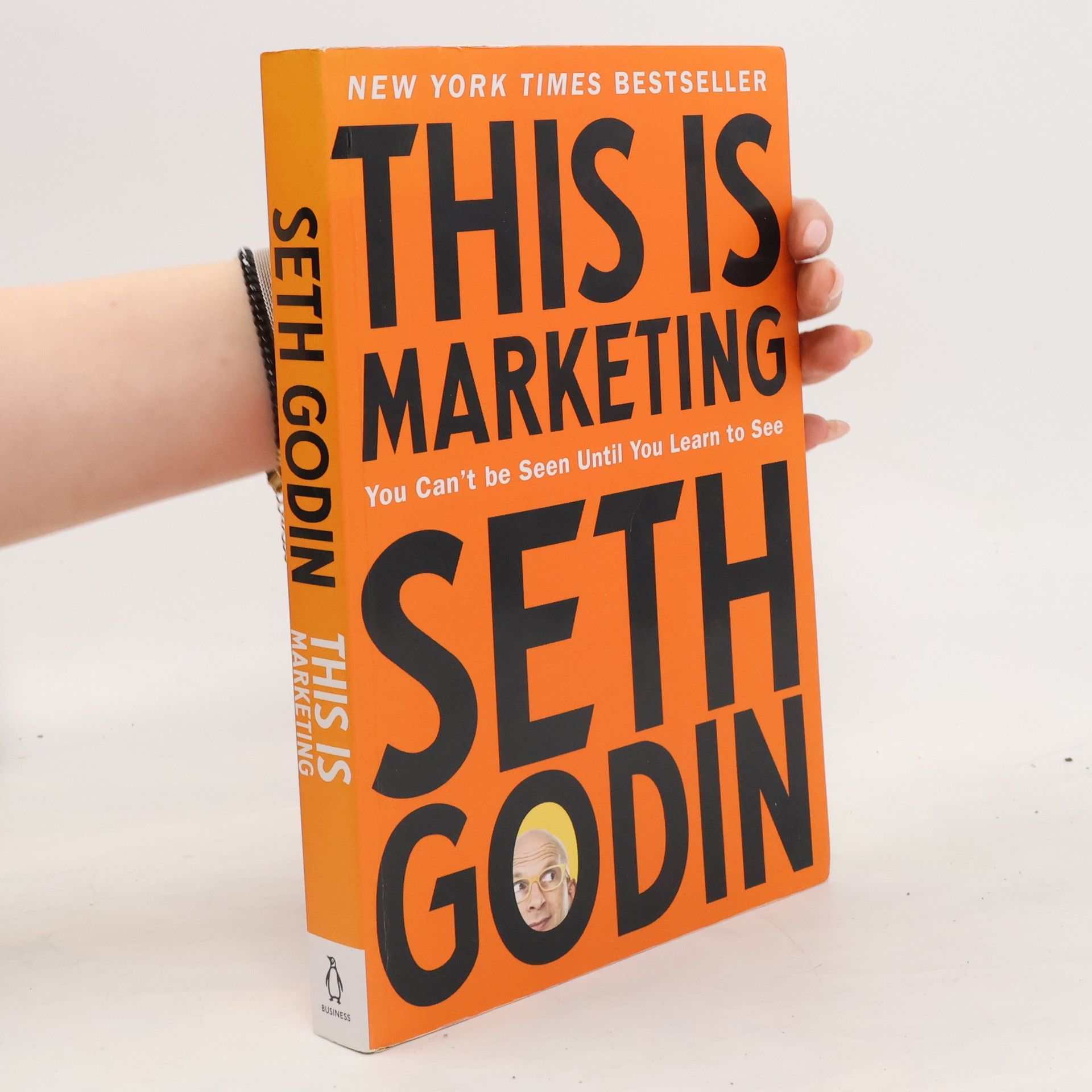 Seth Godin This is marketing : you can't be seen until you learn to see