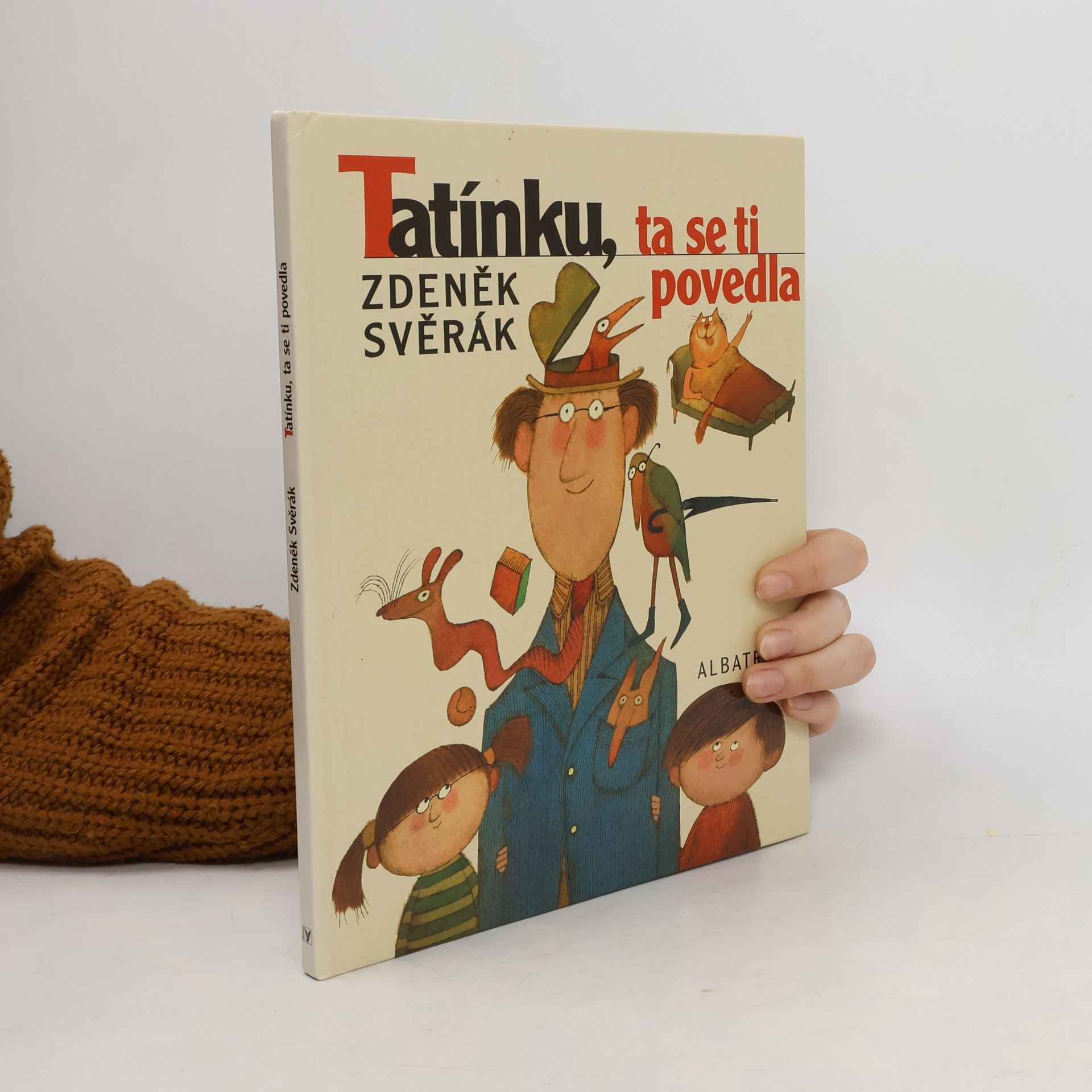 Zdeněk Svěrák Tatínku, ta se ti povedla