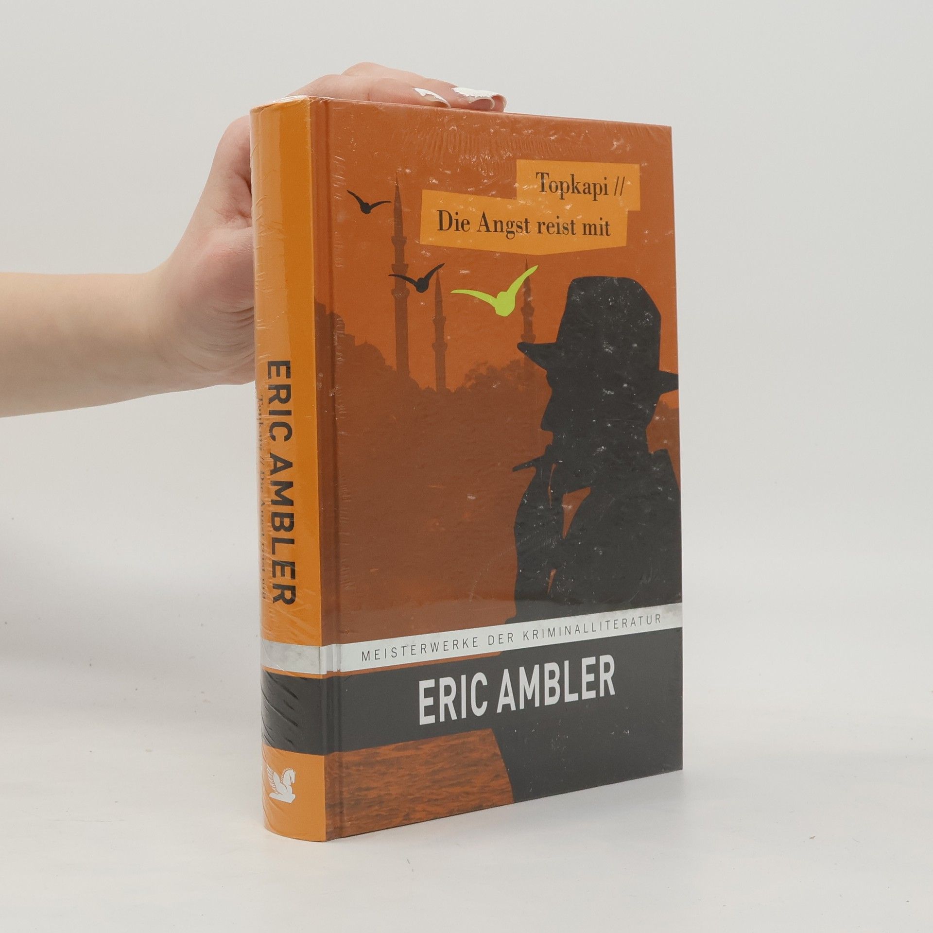 Eric Ambler Topkapi. Die Angst reist mit
