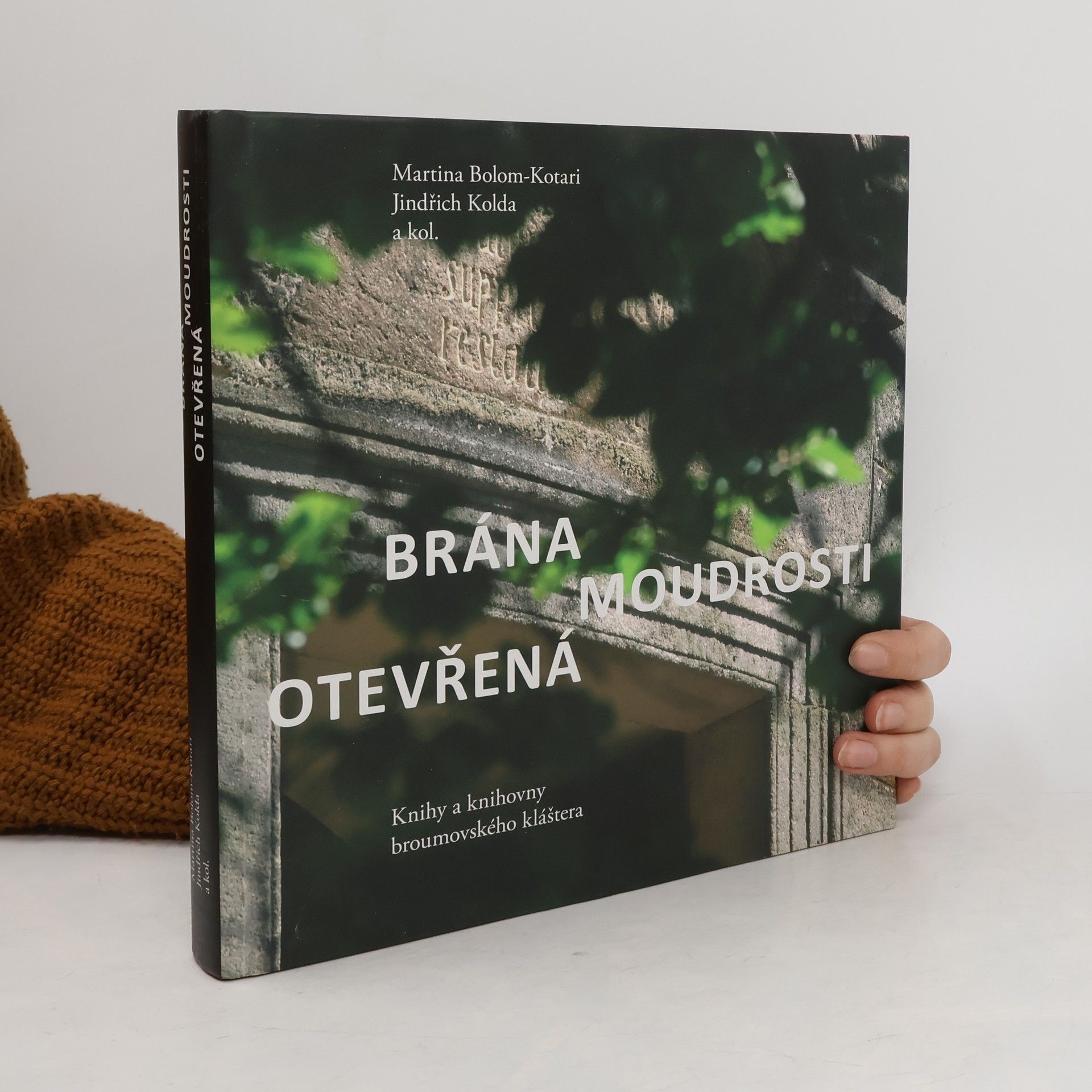 Martina Bolom Kotari Brána moudrosti otevřená: Knihy a knihovny broumovského kláštera
