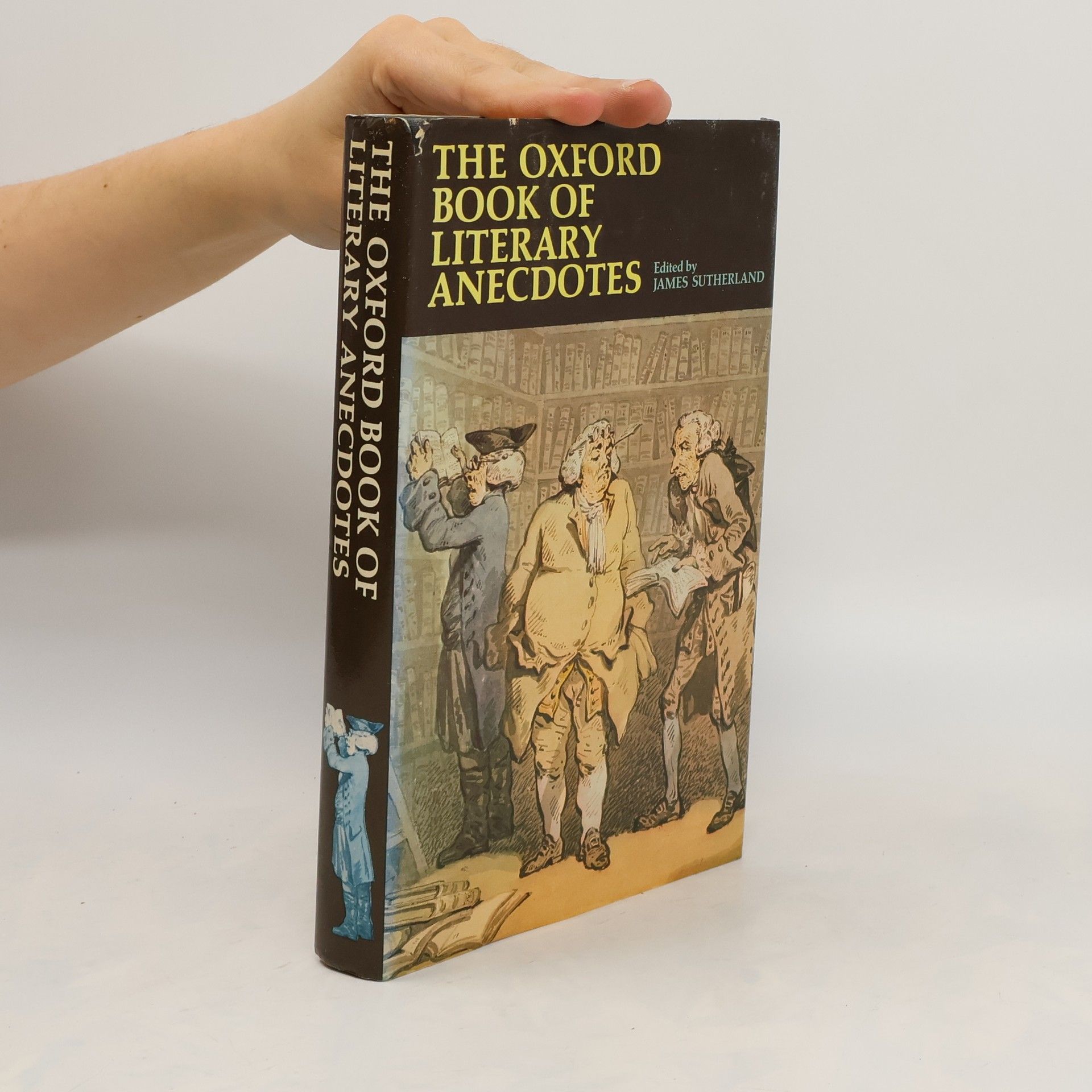 James Runcieman Sutherland The Oxford Book of Literary Anecdotes