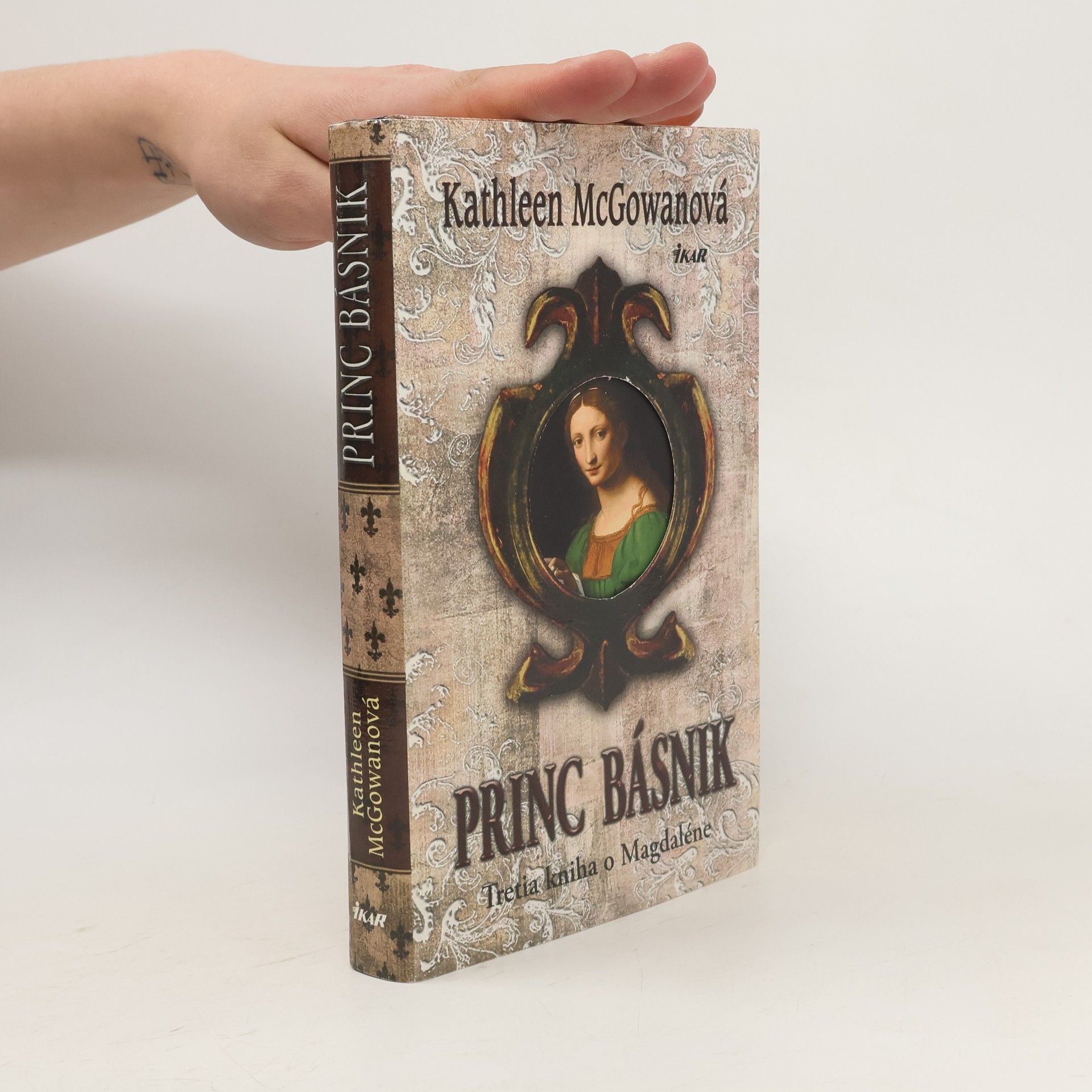 Kathleen McGowan Princ básnik. Tretia kniha o Magdaléne