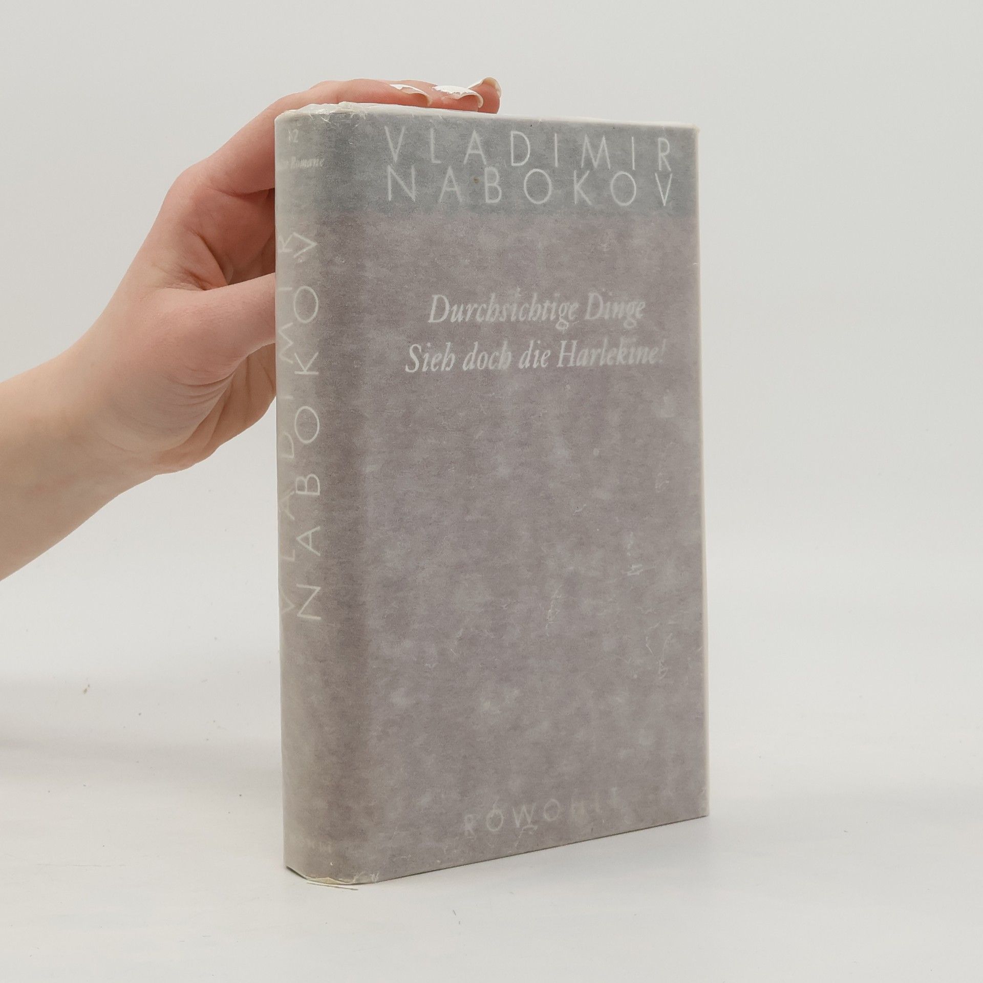 Vladimir Nabokov Durchsichtige Dinge. Sieh doch die Harlekine!