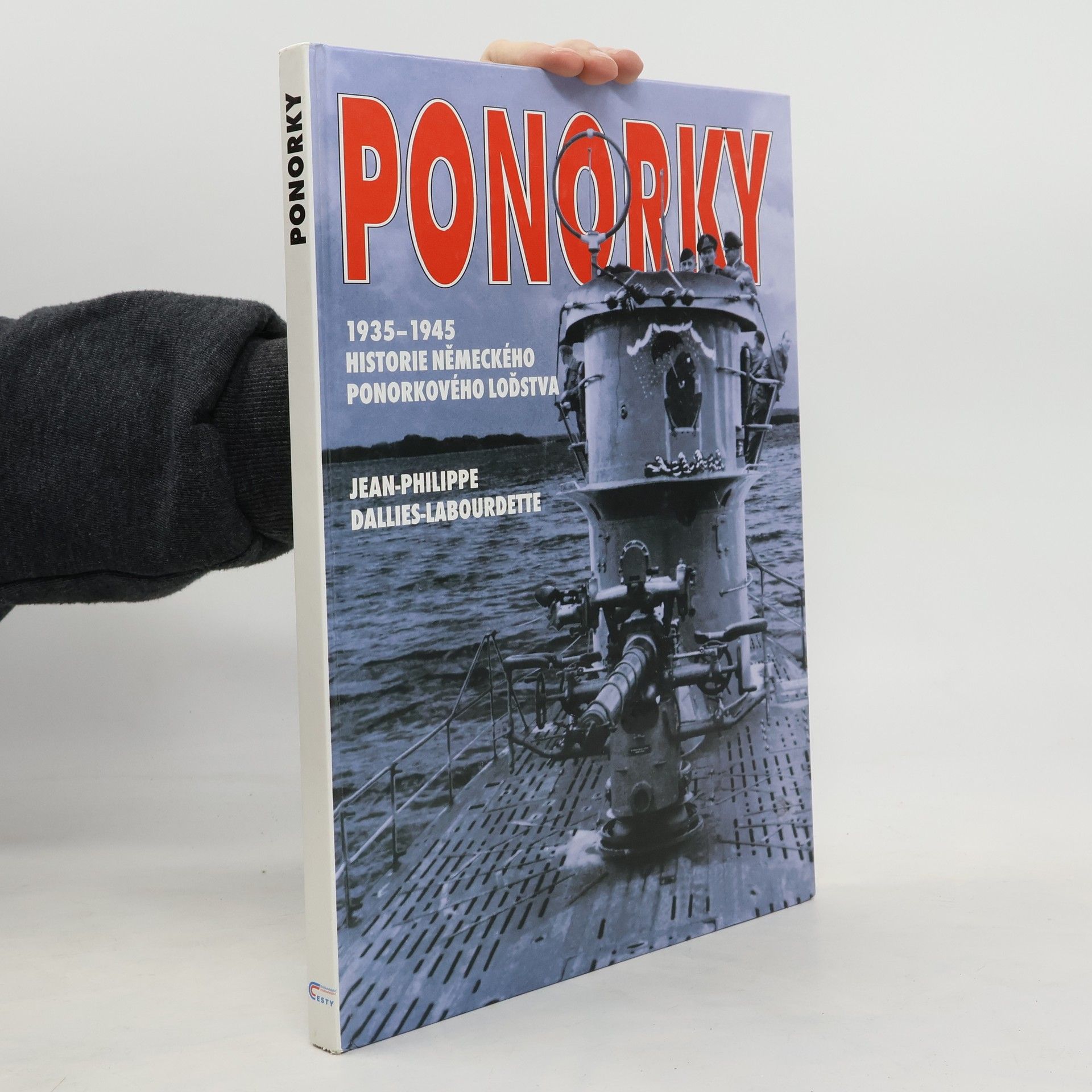 Collective Ponorky: Historie ponorek německého válečného loďstva v letech 1935-1945