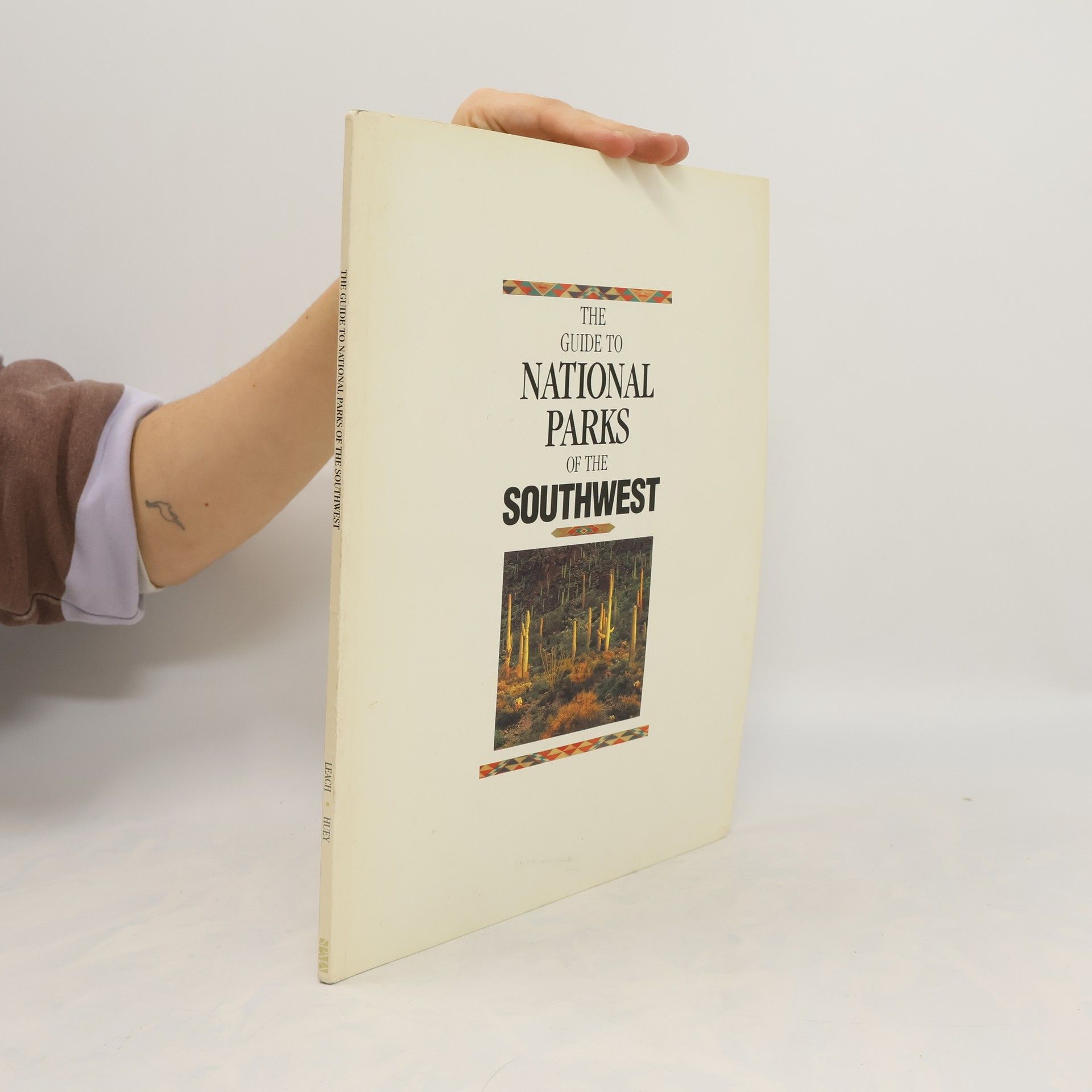 Nicky J. Leach The guide to national parks of the Southwest
