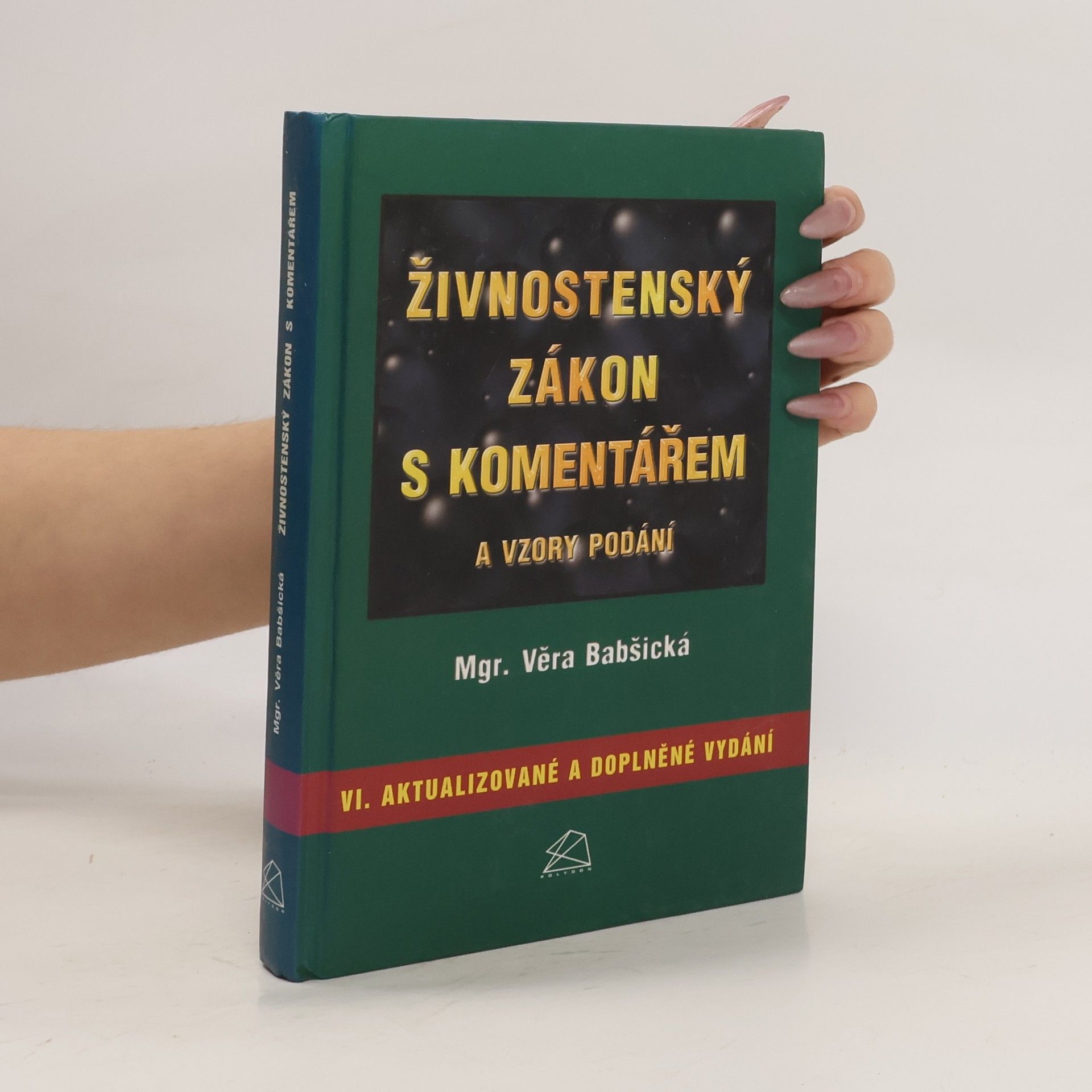 Věra Babšická Živnostenský zákon s komentářem a vzory podání