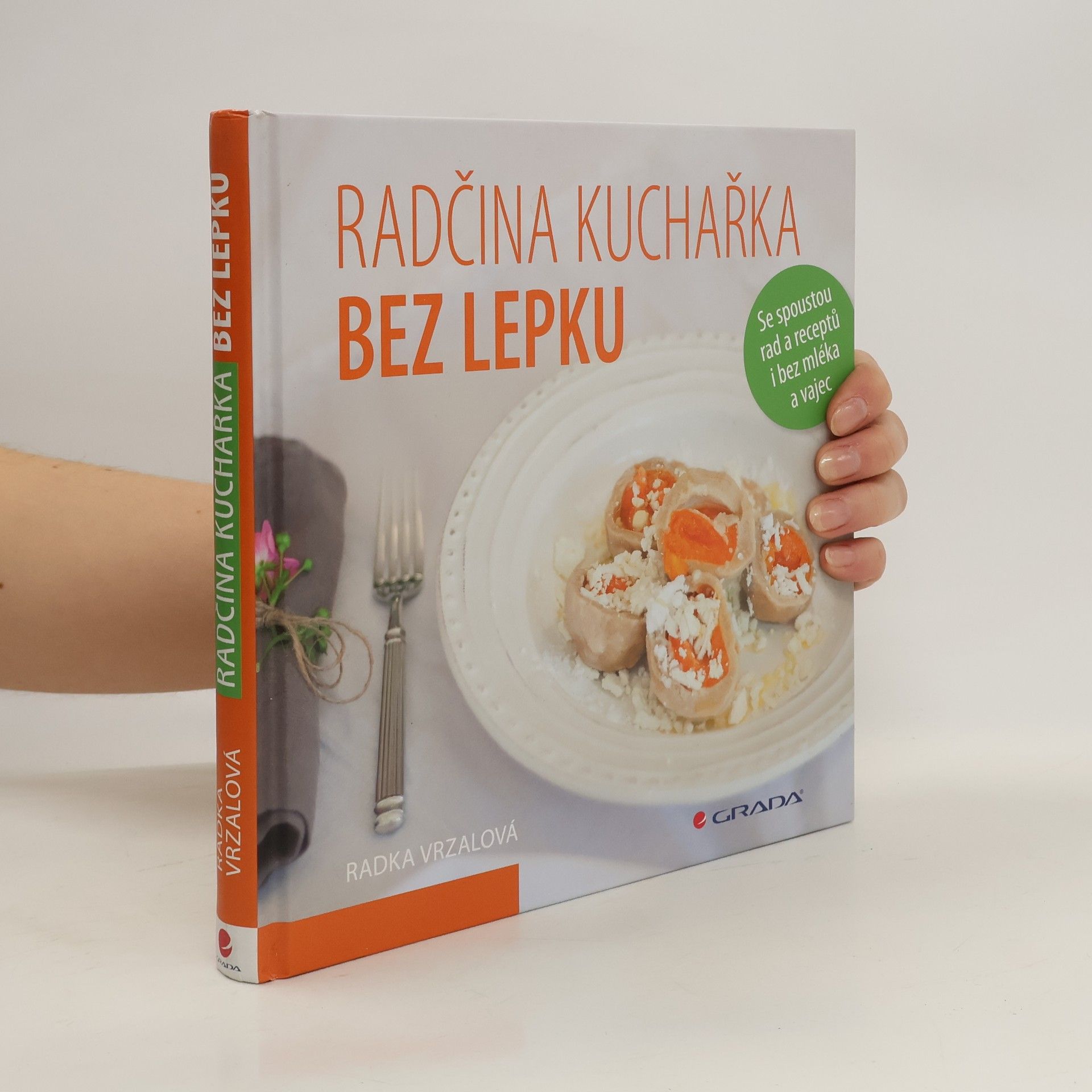 Radka Vrzalová Radčina kuchařka bez lepku