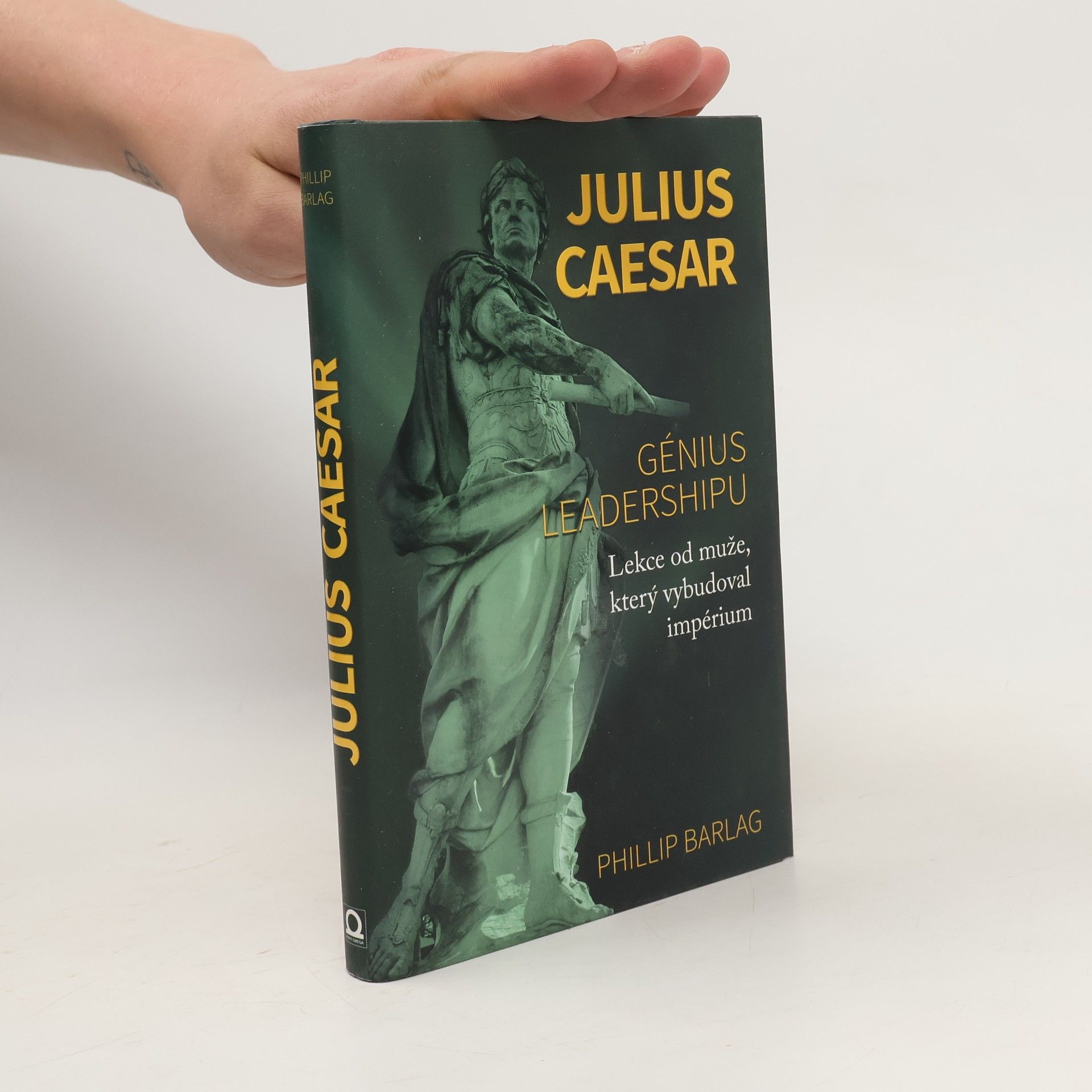 Phillip Barlag Julius Caesar - génius leadershipu: Lekce od muže, který vybudoval impérium