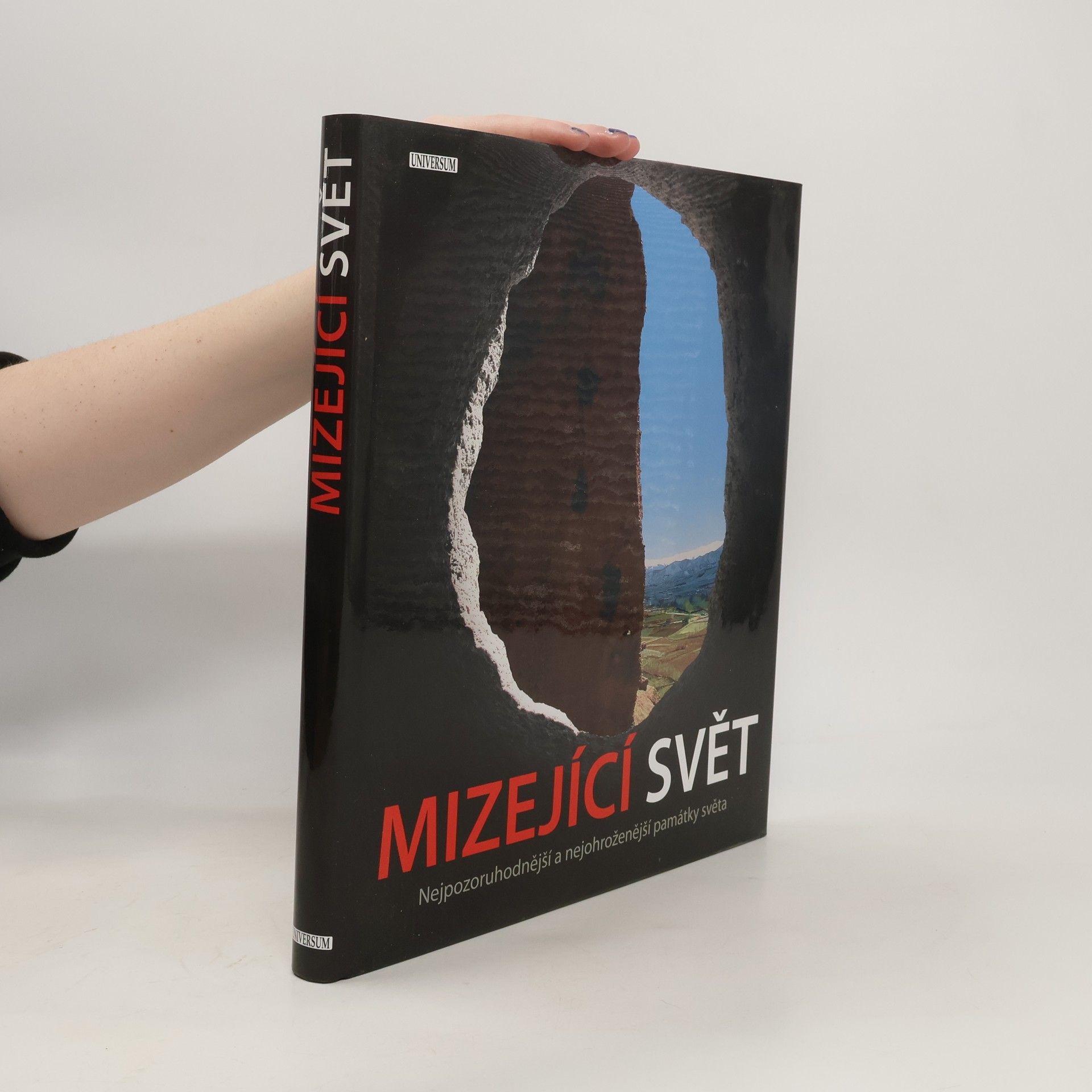 Alonzo C. Addison Mizející svět. Nejpozoruhodnější a nejohroženější památky světa