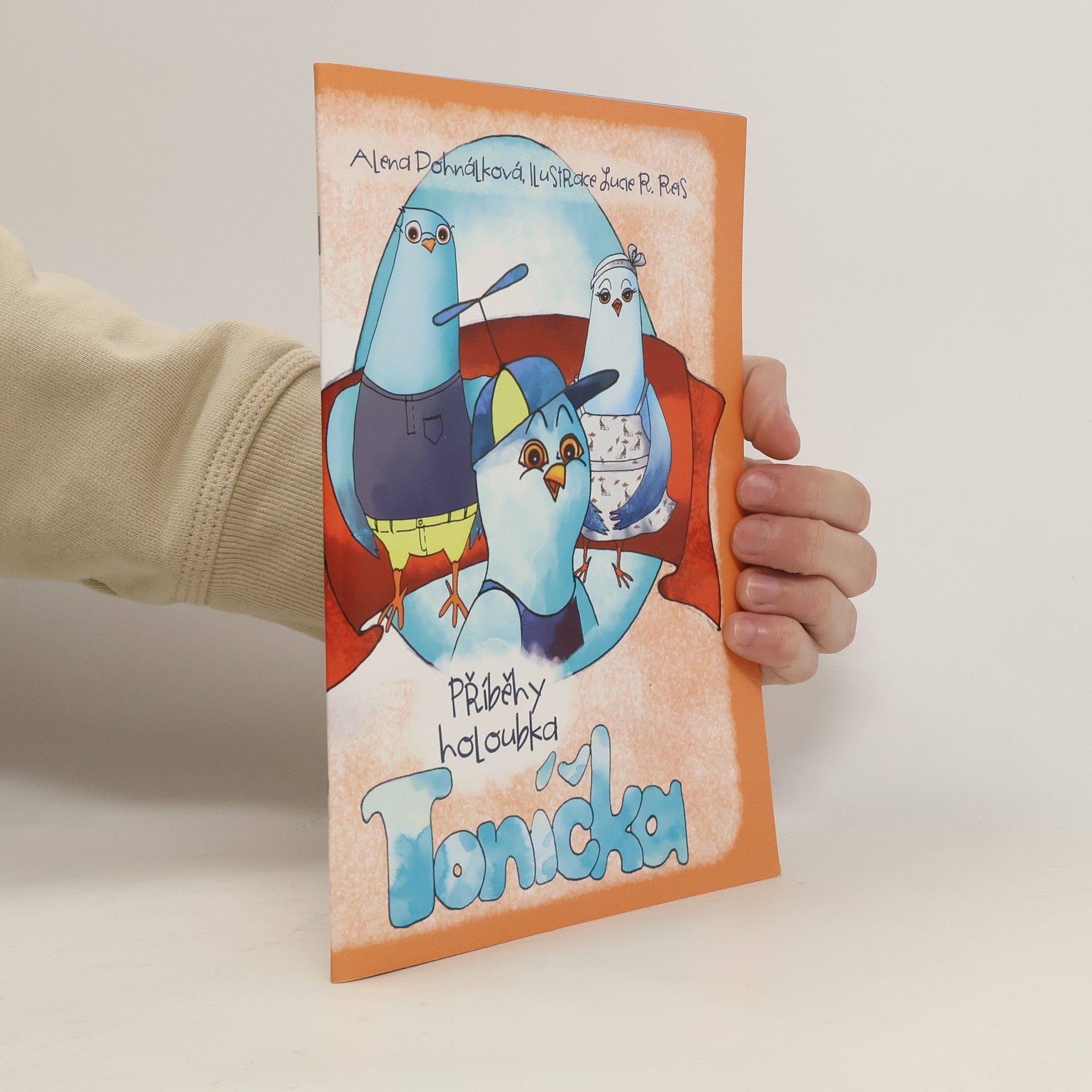 Alena Dohnálková Příběhy holoubka Toníčka