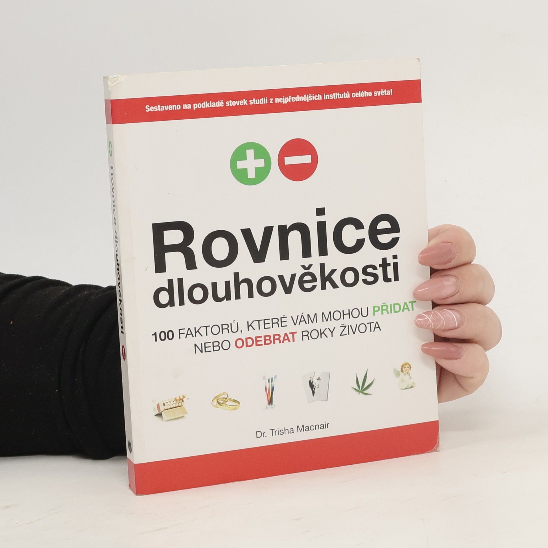 Trisha Macnair Rovnice dlouhověkosti - 100 faktorů, které vám mohou přidat nebo odebrat roky života