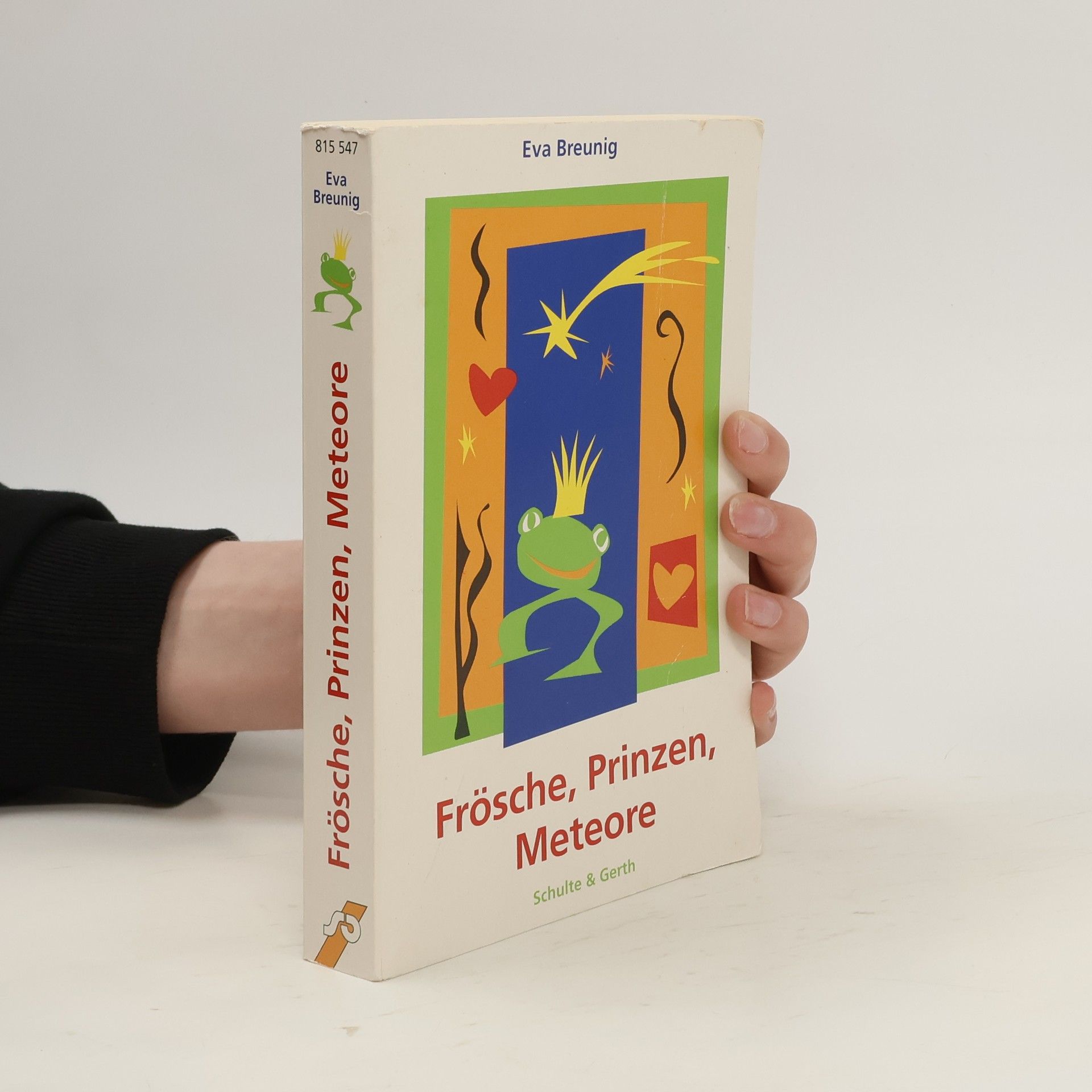 Eva Breunig Frösche, Prinzen, Meteore