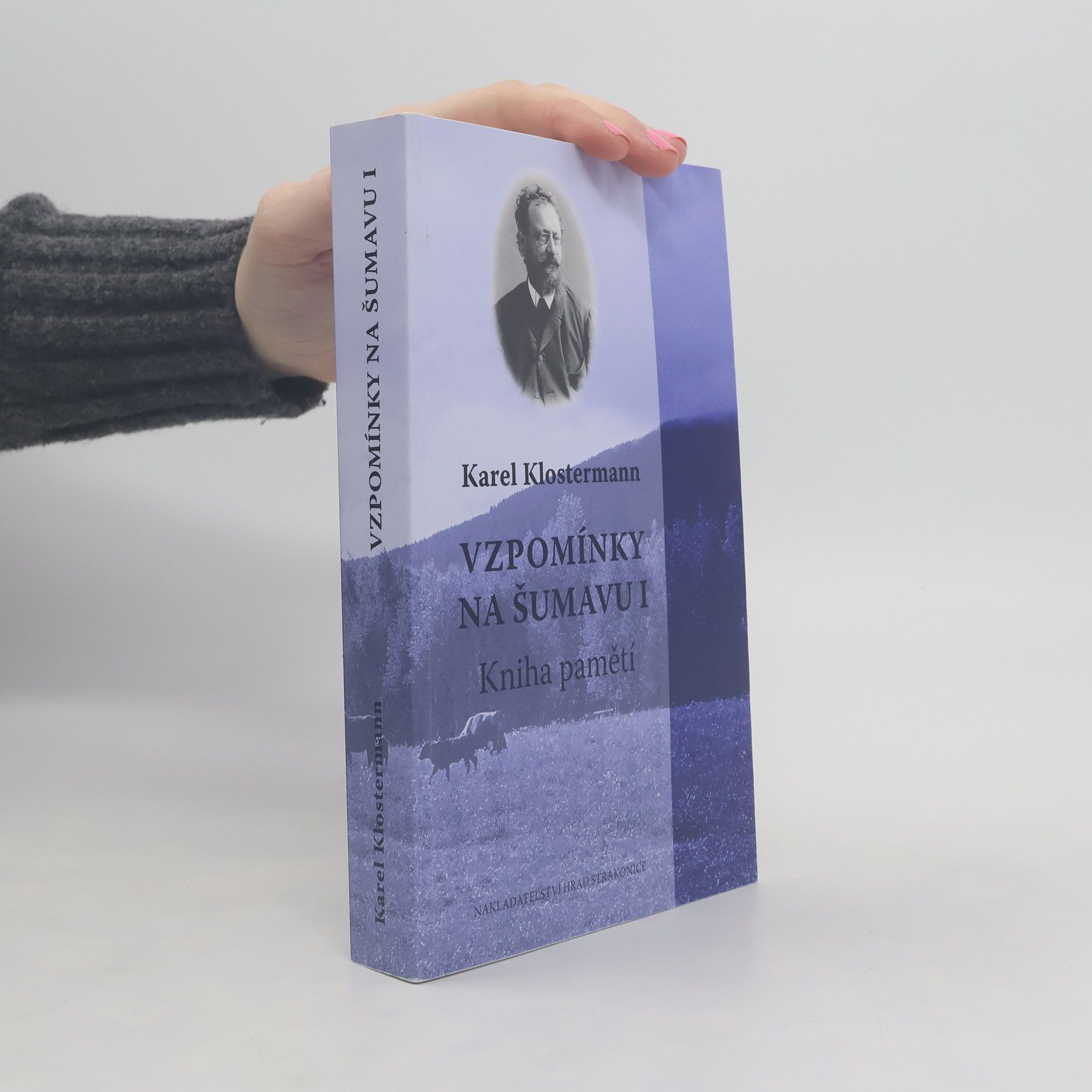 Karel Klostermann Vzpomínky na Šumavu (Kniha pamětí)