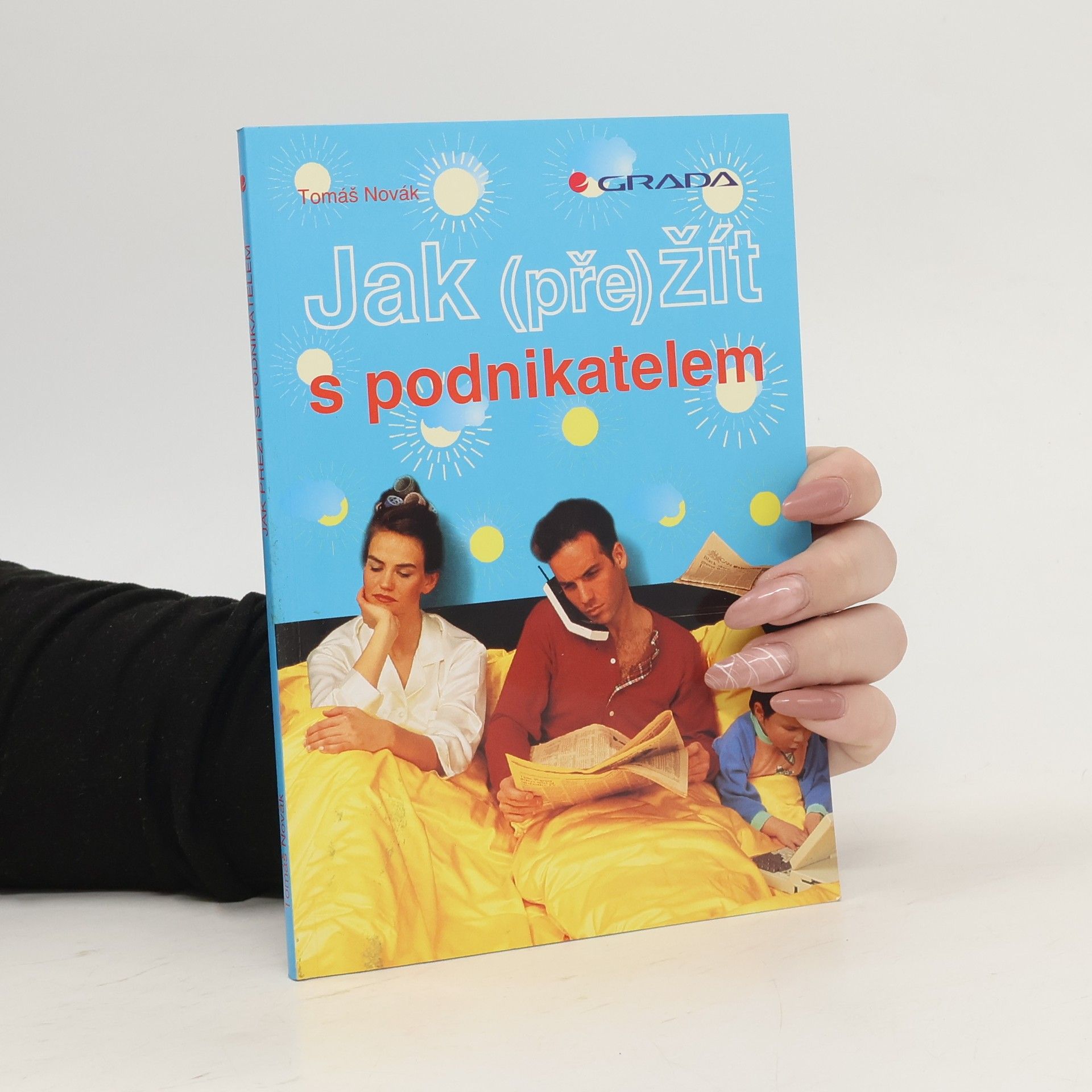 Tomáš Novák Jak (pře)žít s podnikatelem