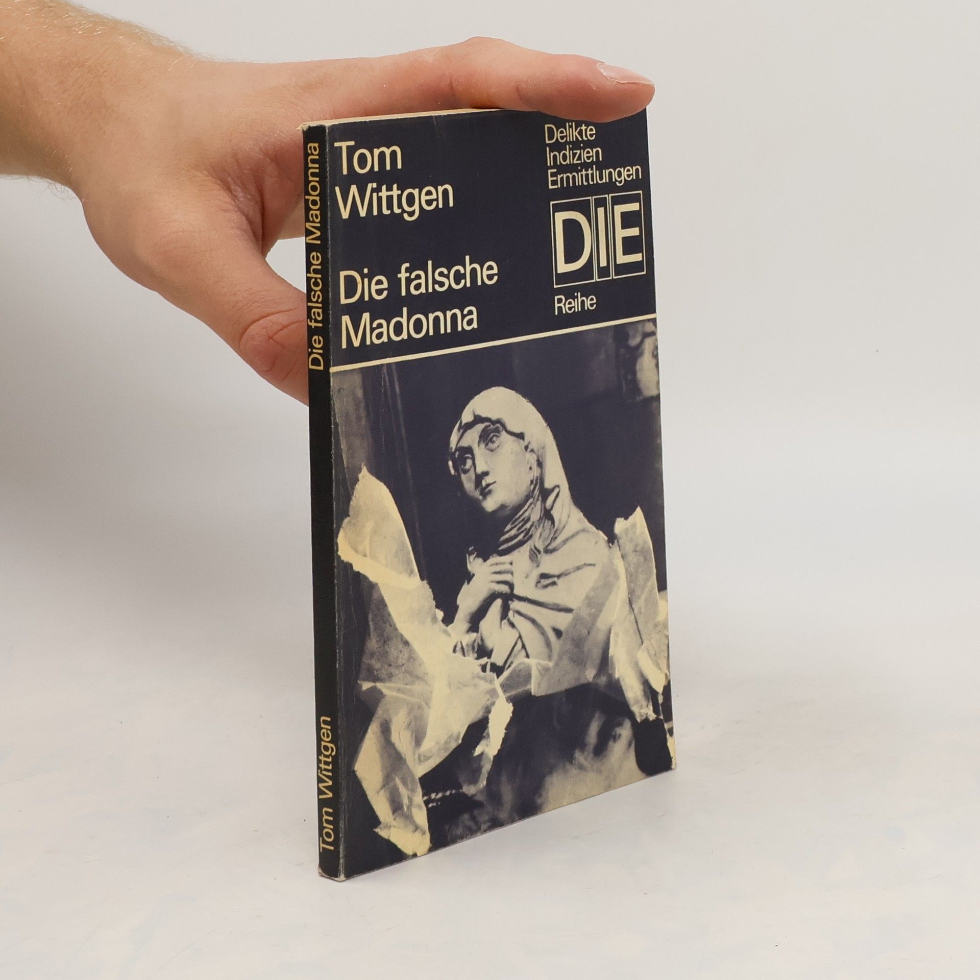 Tom Wittgen Die falsche Madonna