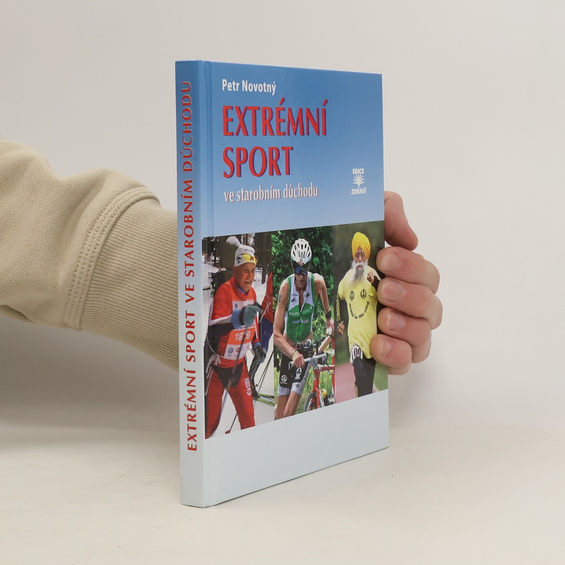 Petr Novotný Extrémní sport ve starobním důchodu