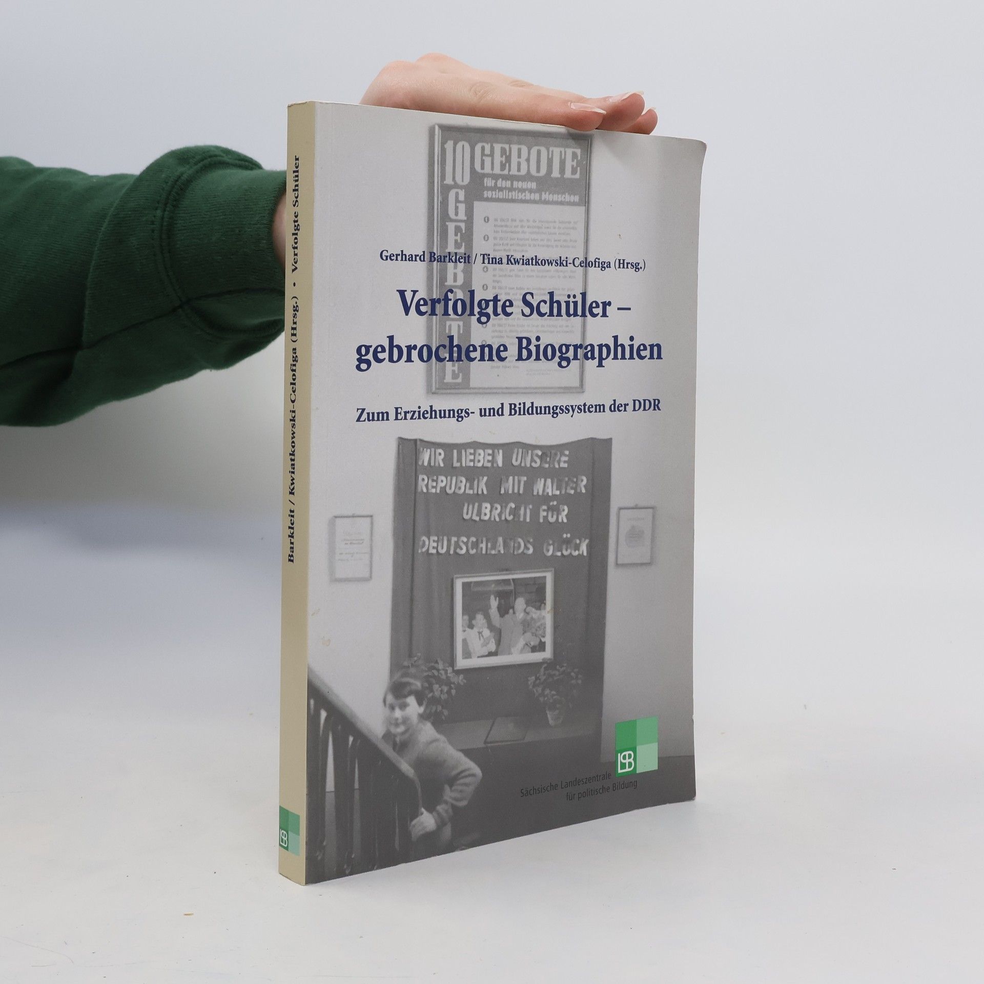 Gerhard Barkleit Verfolgte Schüler - gebrochene Biographien