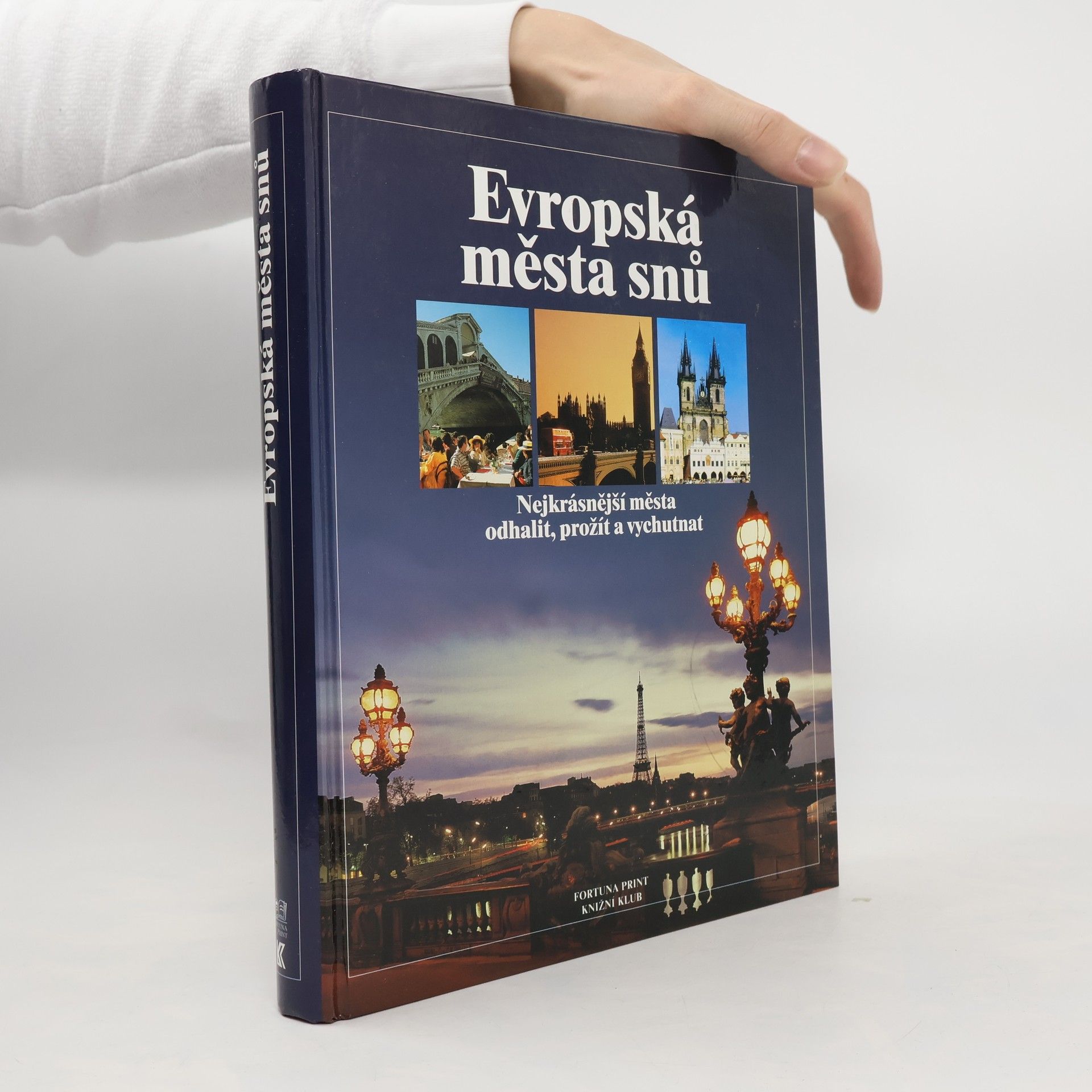 AA.VV. Evropská města snů : nejkrásnější města - odhalit, prožít a vychutnat