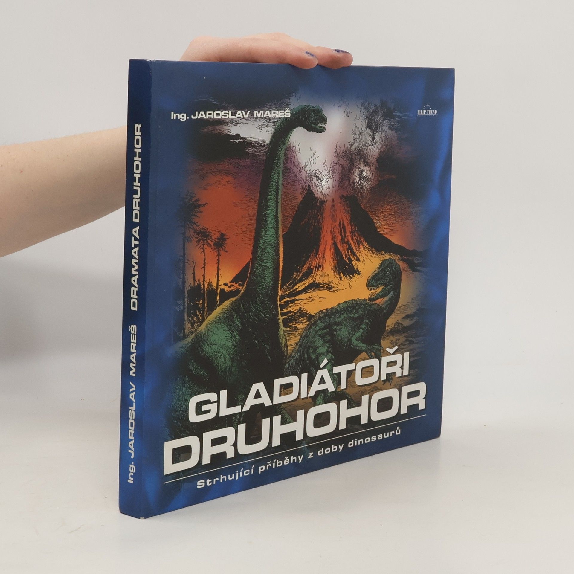 Jaroslav Mareš Gladiátoři druhohor : strhující příběhy z doby dinosaurů