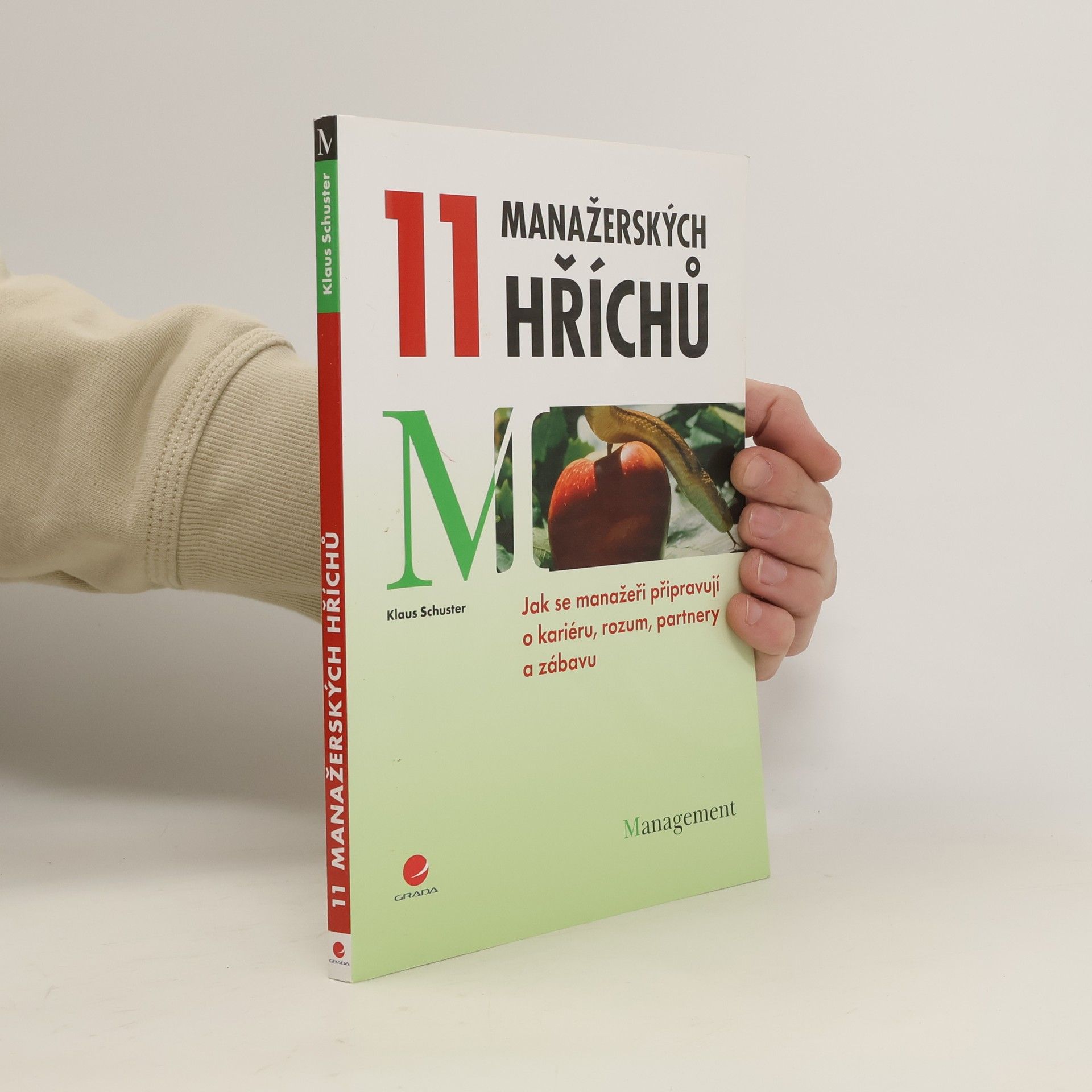 Klaus Schuster 11 manažerských hříchů. Jak se manažeři připravují o kariéru, rozum, partnery a zábavu