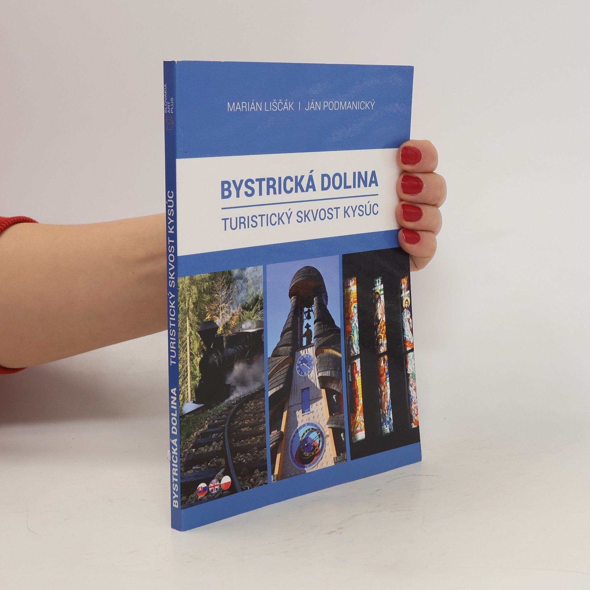 Marián Liščák Bystrická dolina : turistický skvost Kysúc