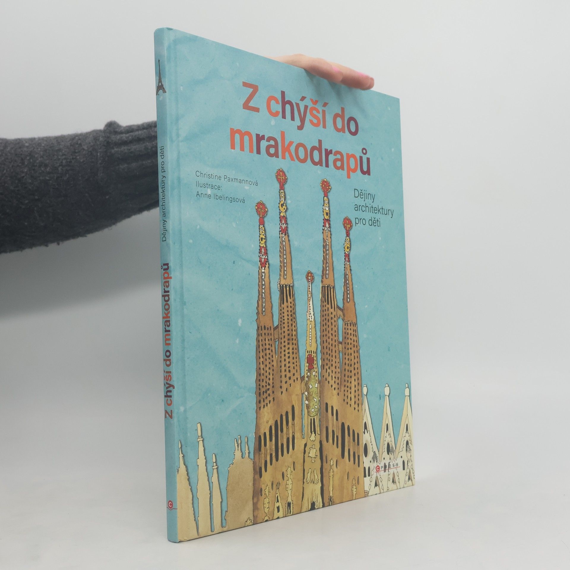 Christine Paxmann Z chýší do mrakodrapů - Dějiny architektury pro děti
