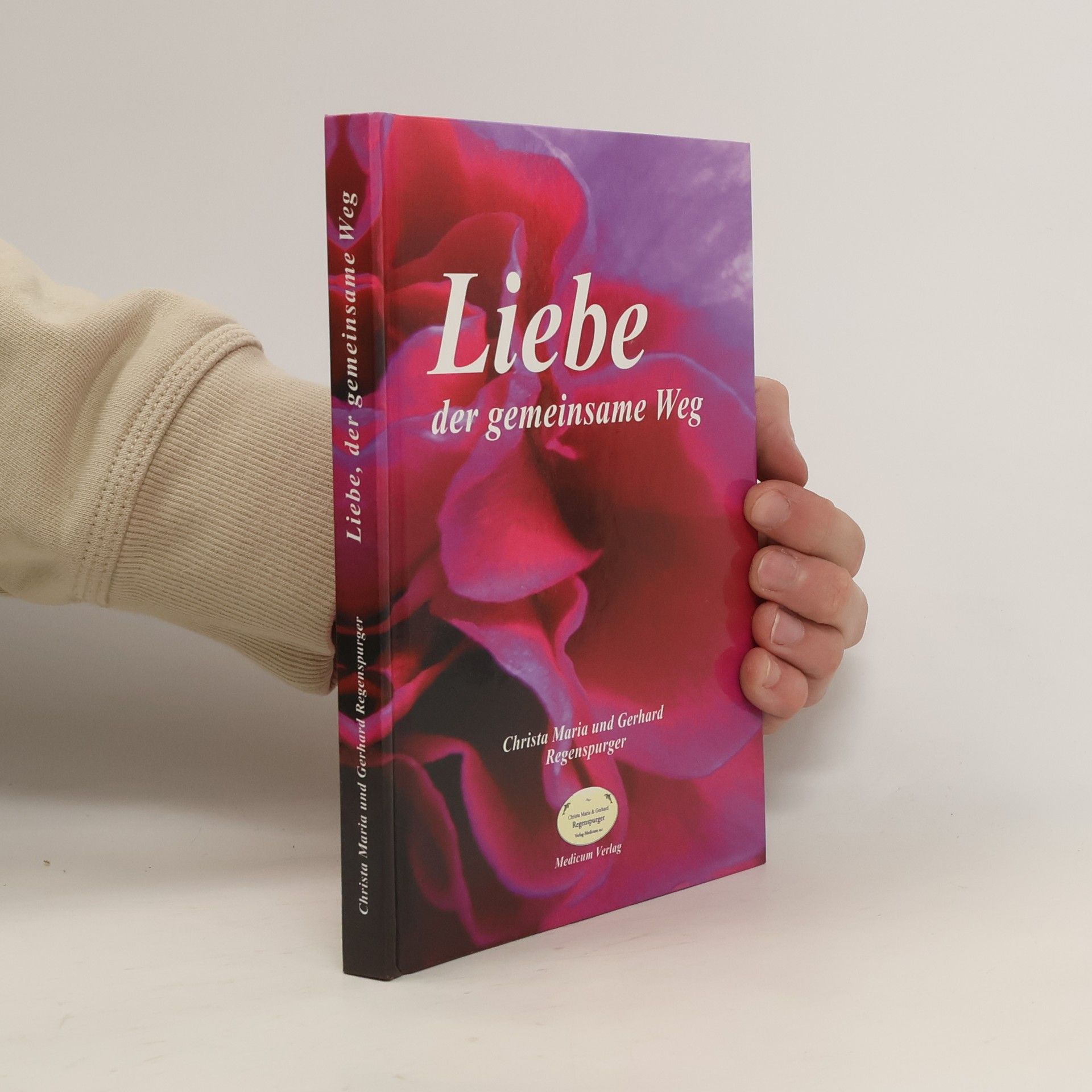 Christa Maria Regenspurger Liebe, der gemeinsame Weg