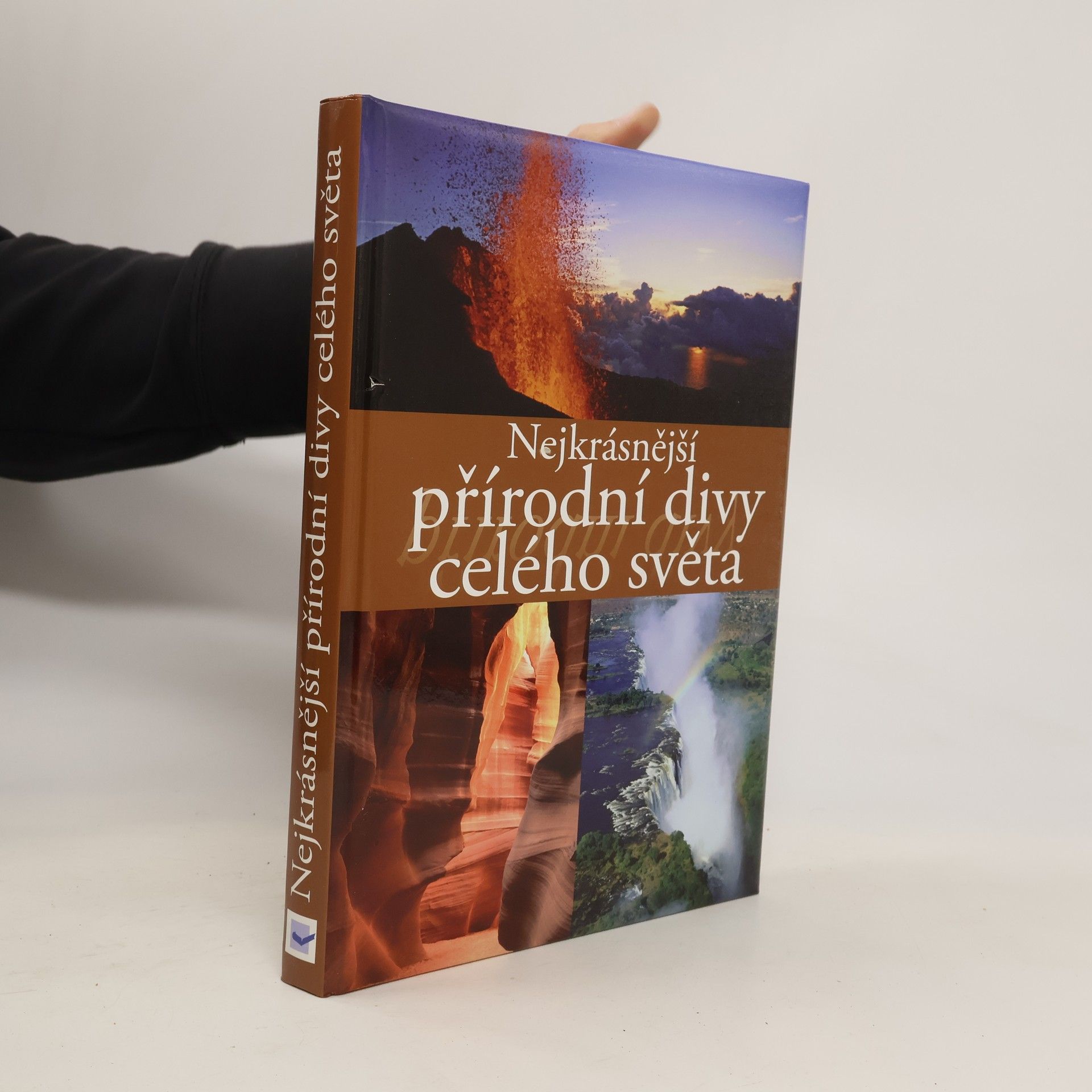 Ulrike Schöber Přírodní divy. Nejkrásnější přírodní divy celého světa