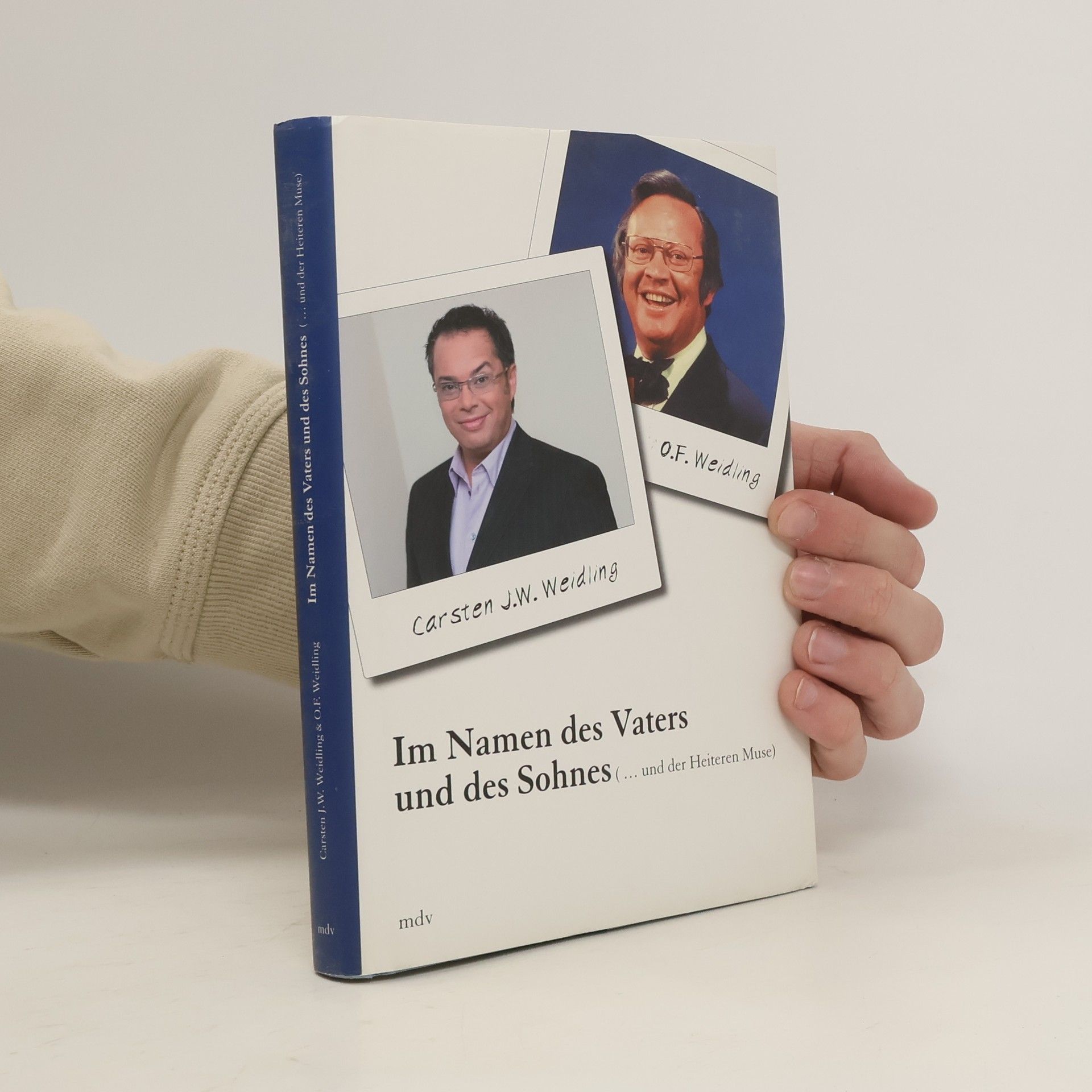 Carsten J. W. Weidling Im Namen des Vaters und des Sohnes (... und der heiteren Muse)