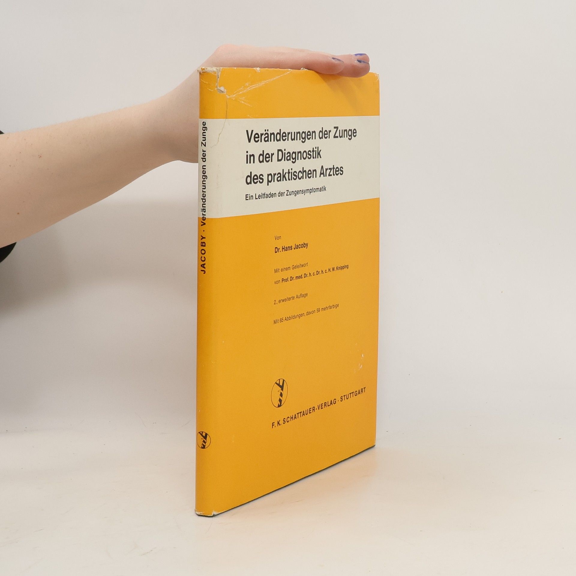 Hans Jacoby Veränderungen der Zunge in der Diagnostik des praktischen Arztes. Ein Leitfaden der Zungensymptomatik