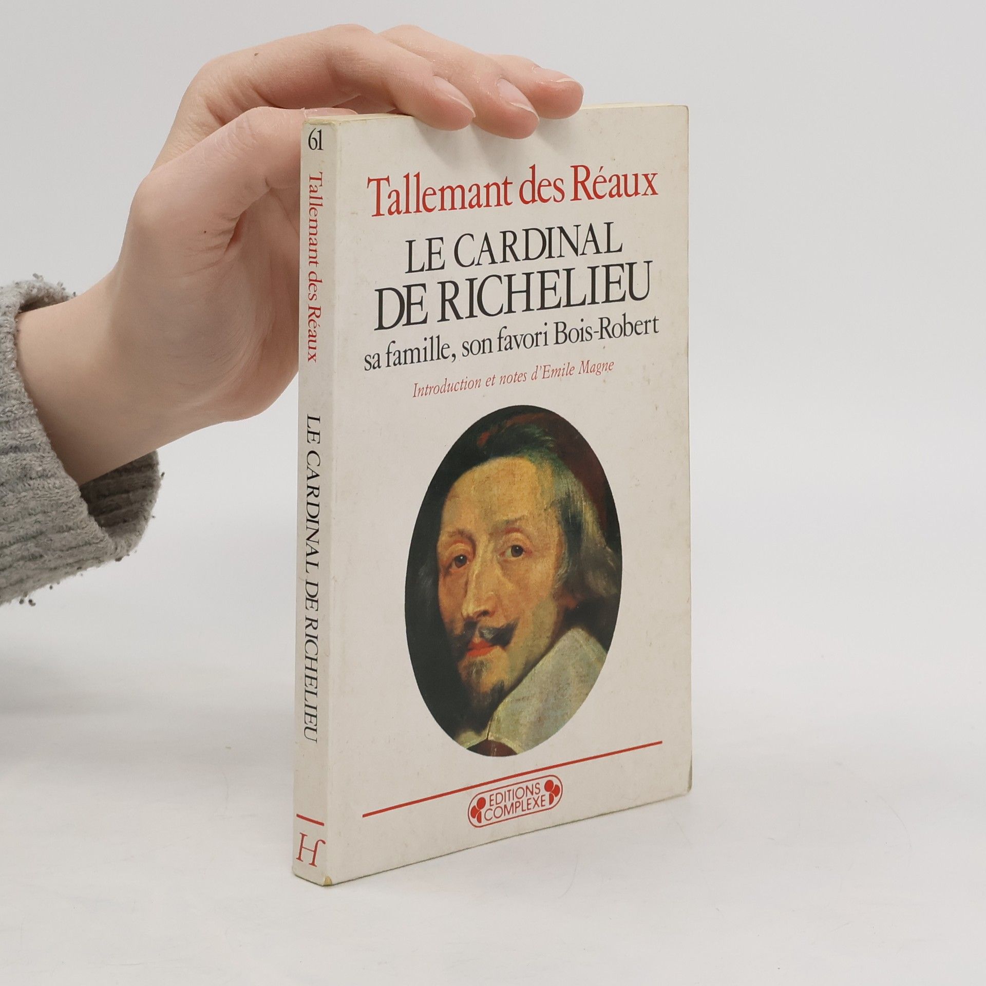 Gédéon Tallemant des Réaux Le cardinal de Richelieu