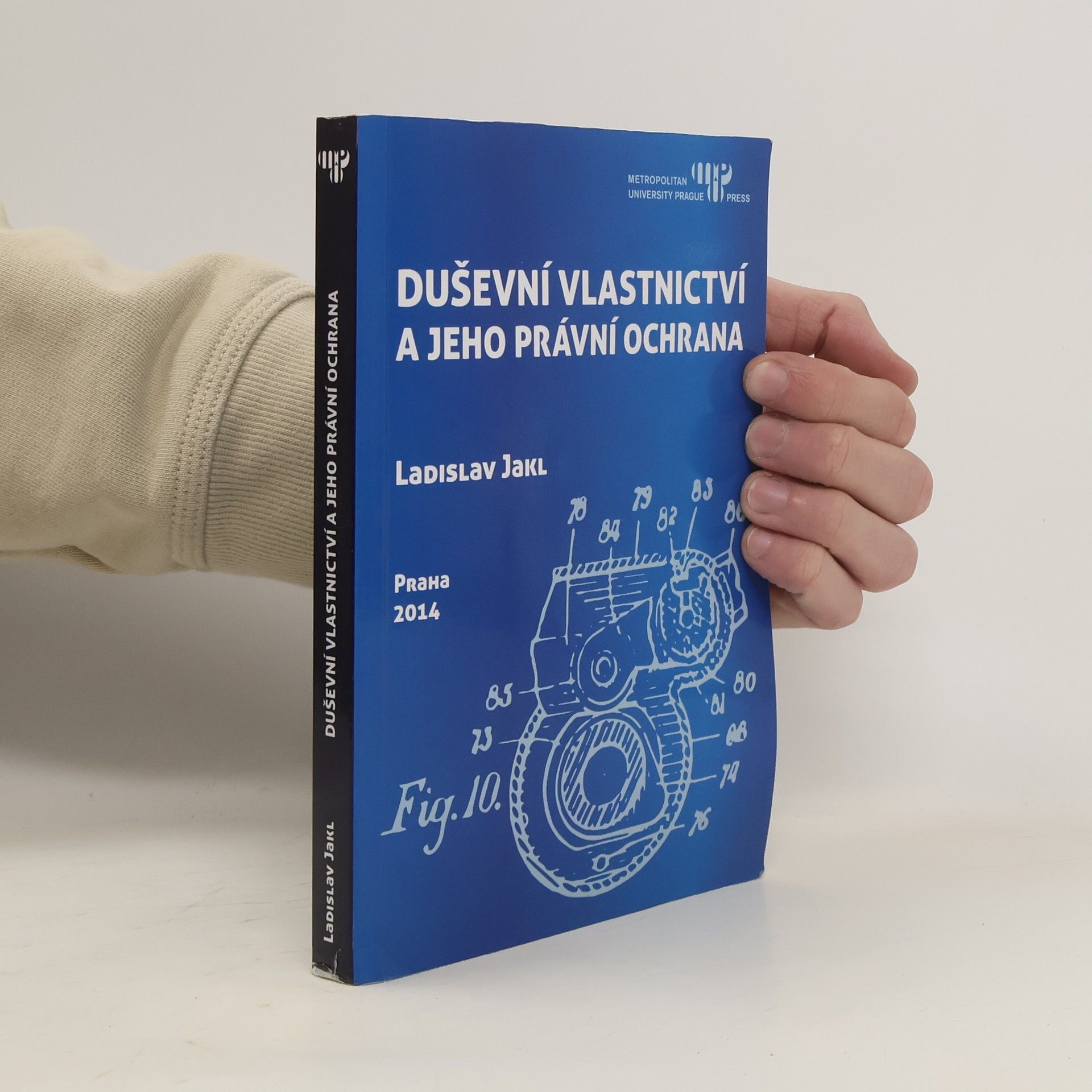 Ladislav Jakl Duševní vlastnictví a jeho právní ochrana