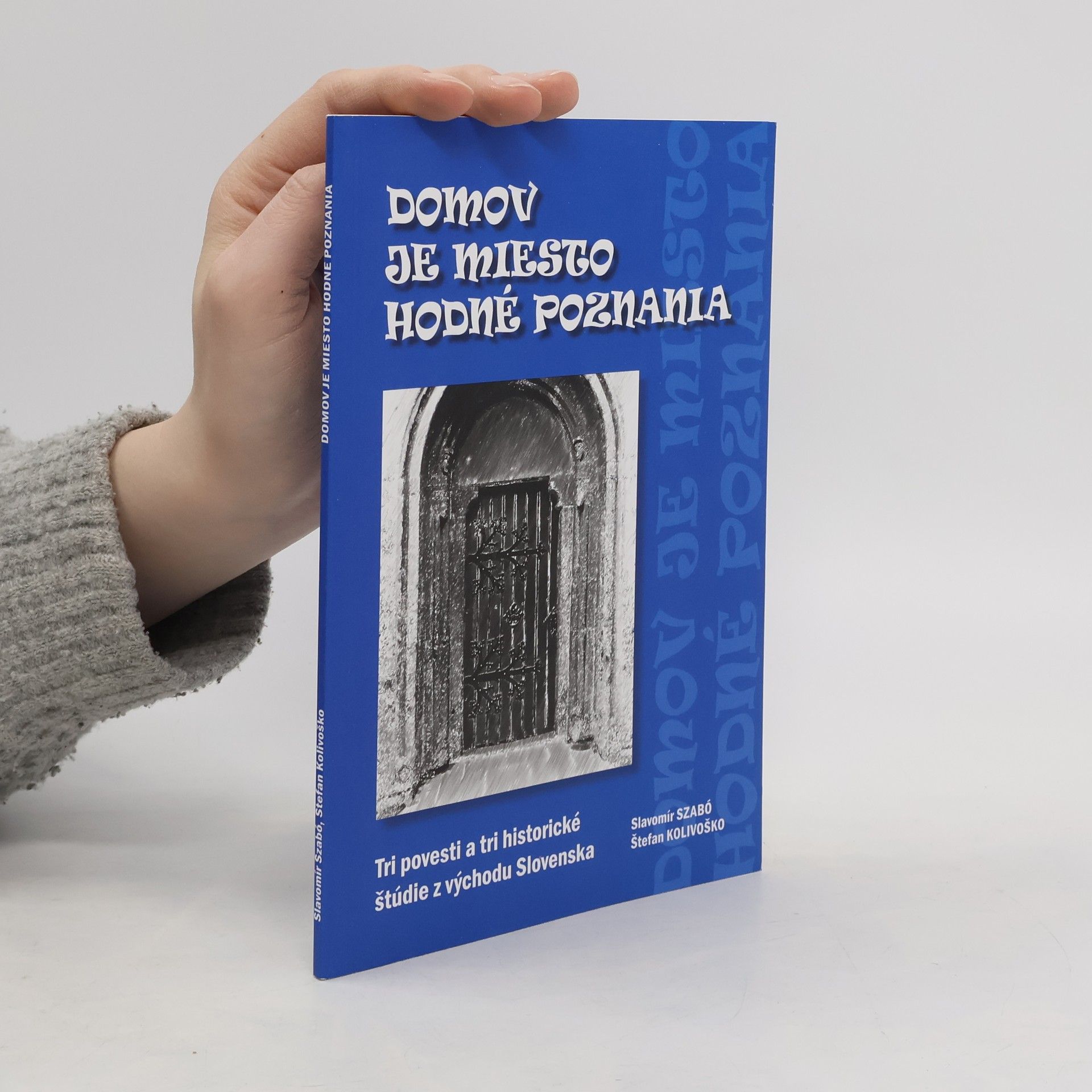 Slavomír Szabó Domov je miesto hodné poznania