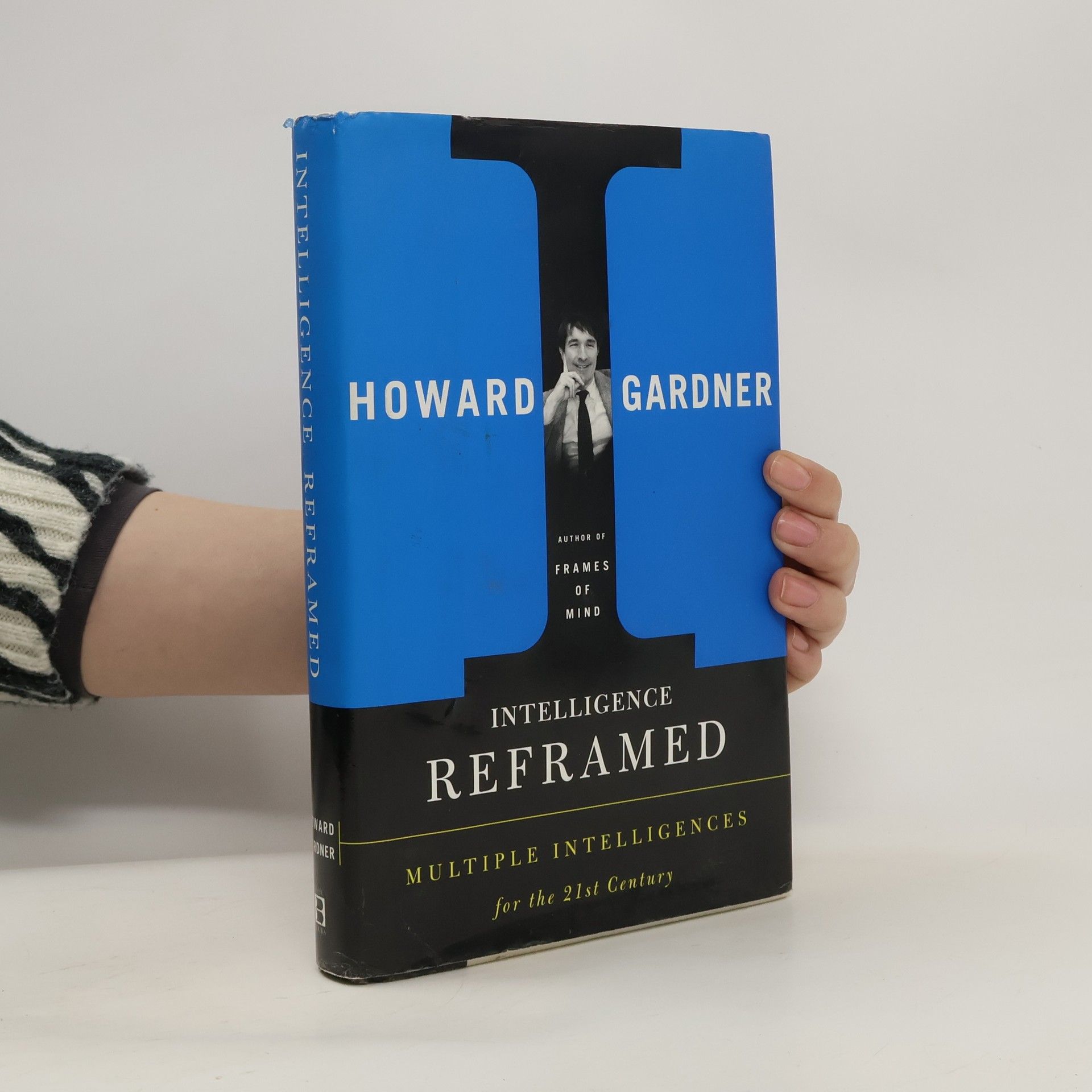 Howard Gardner Intelligence Reframed