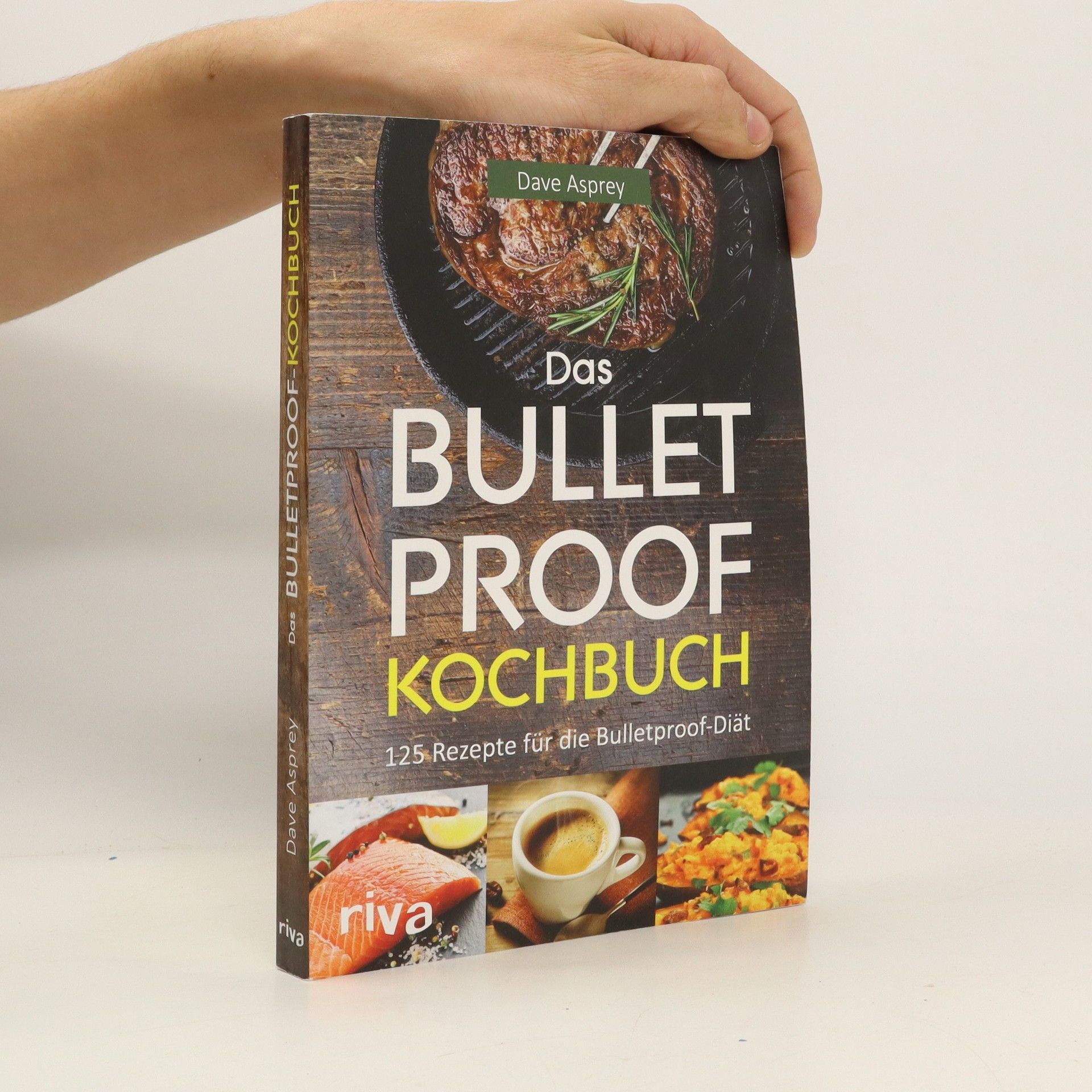 Dave Asprey Das Bulletproof-Kochbuch