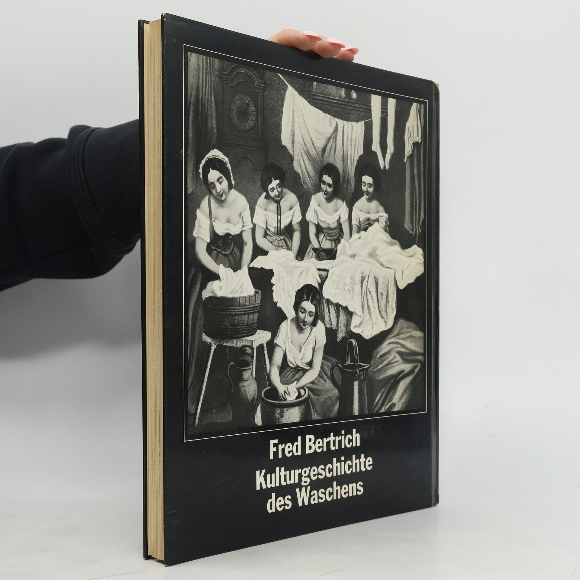 Fred Bertrich Kulturgeschichte des Waschens