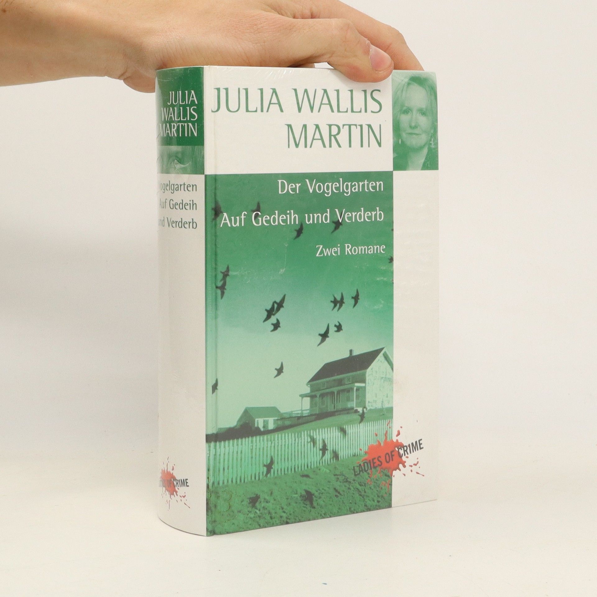 Julia Wallis Martin Der Vogelgarten. Auf Gedeih und Verderb