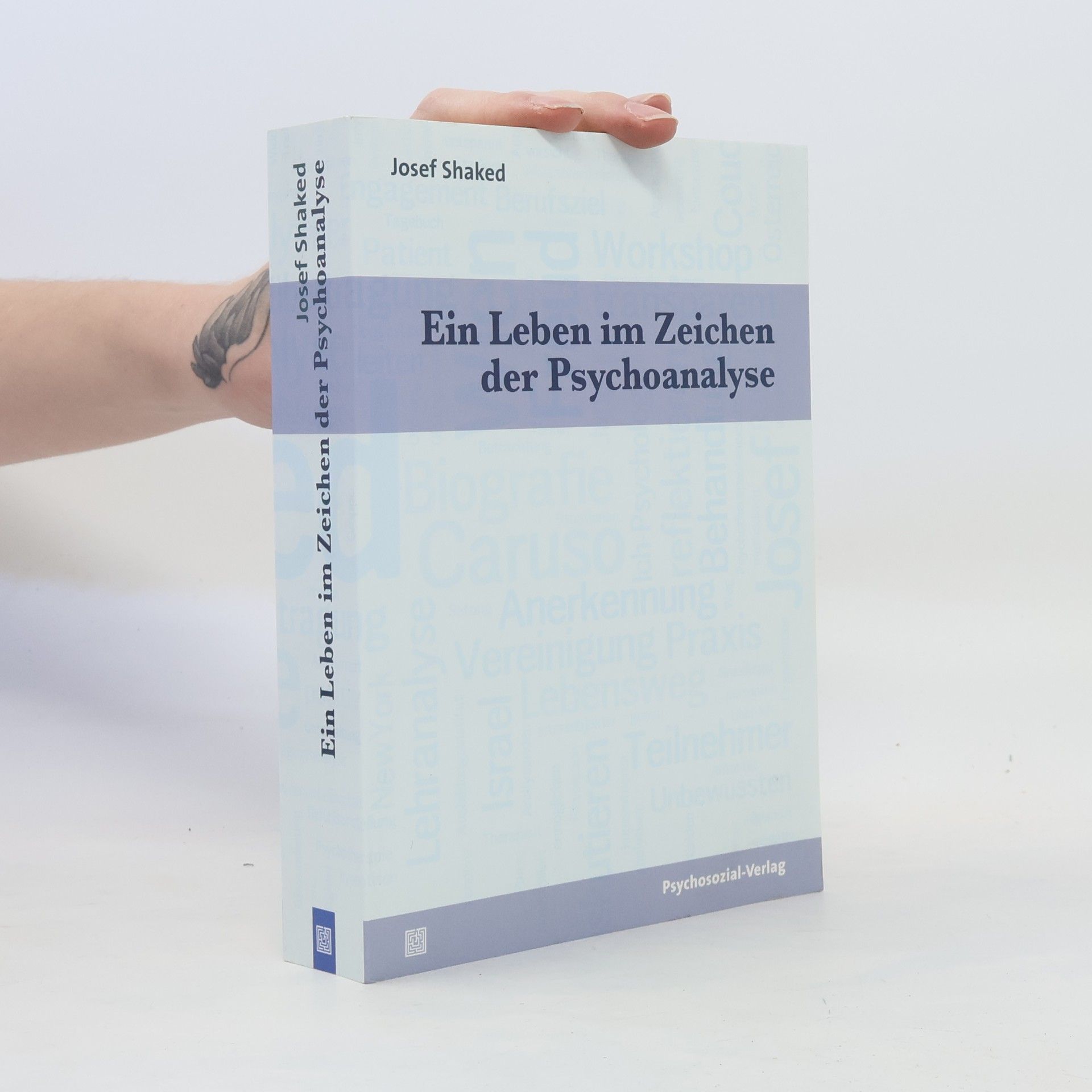 Josef Shaked Ein Leben im Zeichen der Psychoanalyse