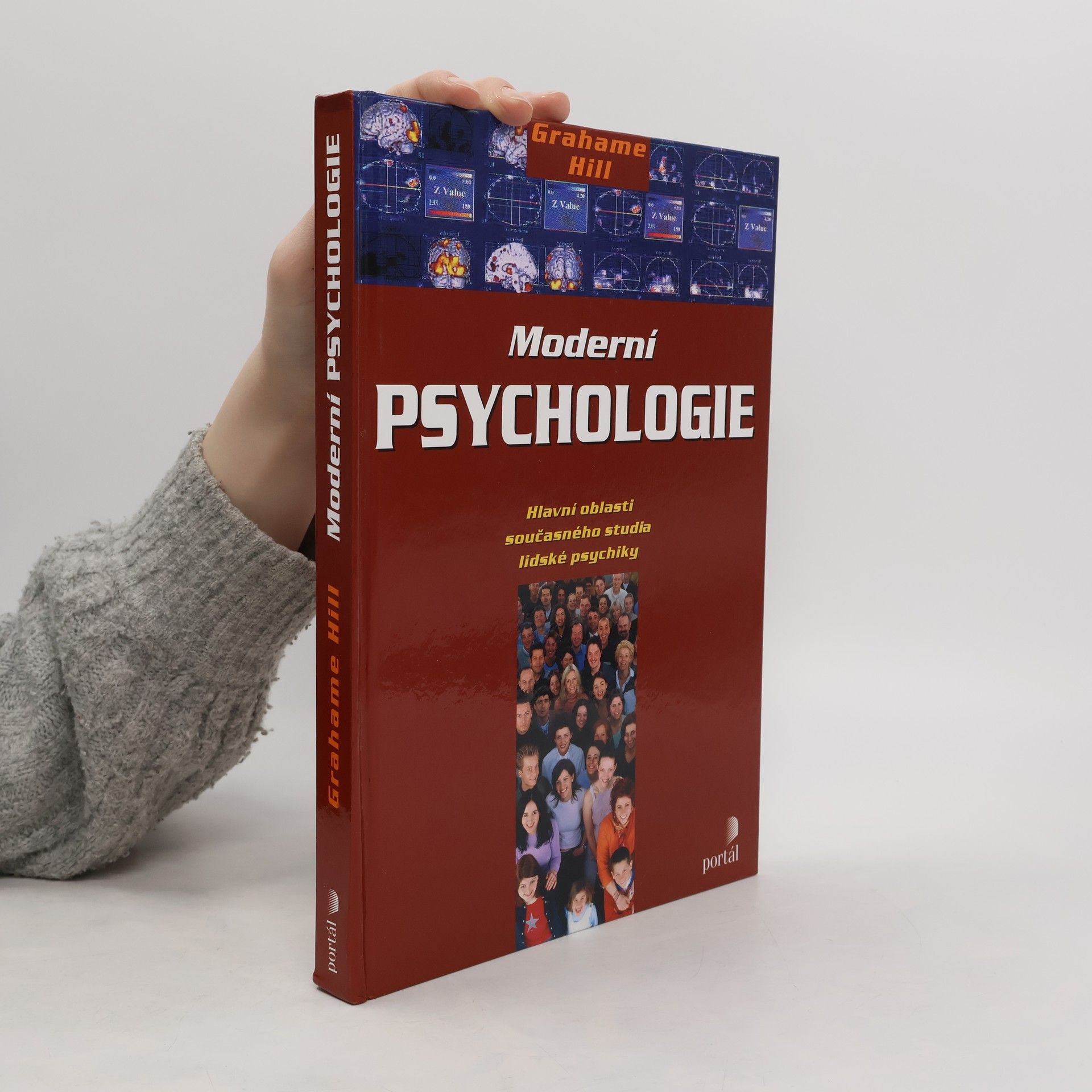 Grahame Hill Moderní psychologie. Hlavní oblasti současného studia lidské psychiky