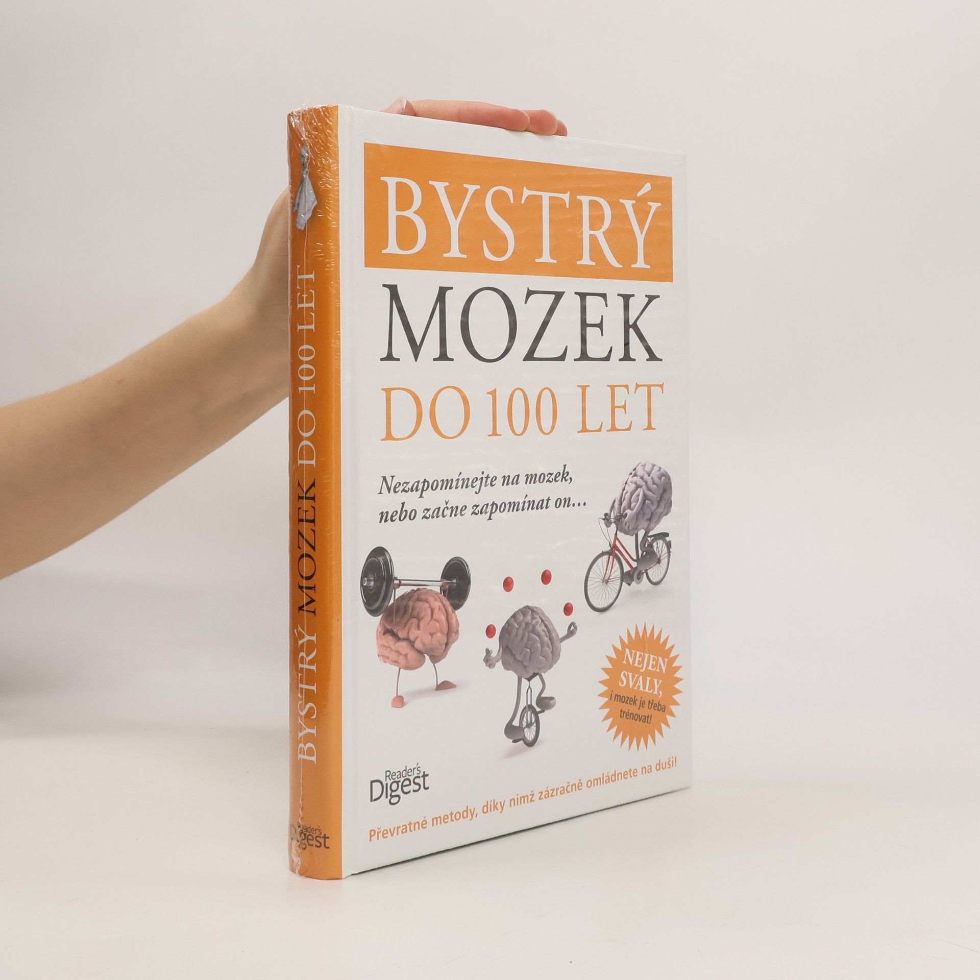 Sarí Harrar Bystrý mozek do 100 let. Nezapomínejte na mozek, nebo začne zapomínat on...