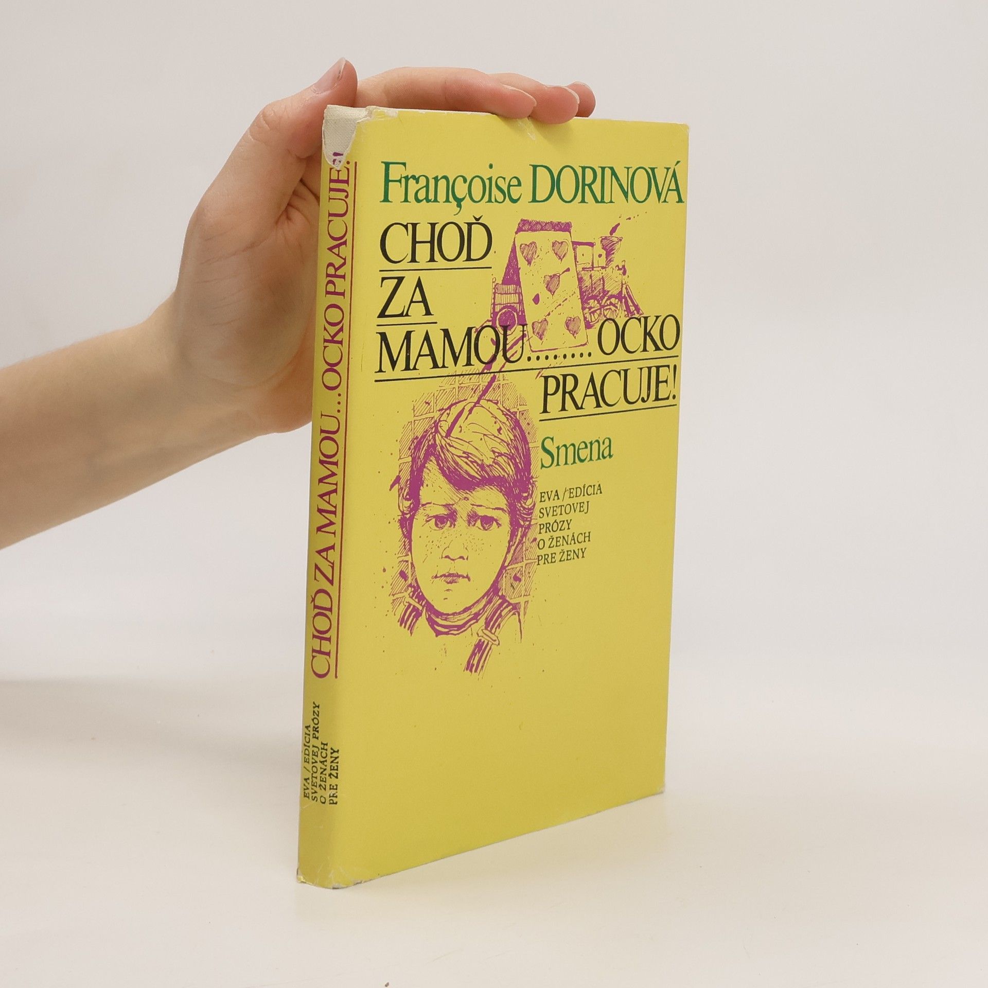 Françoise Dorin Choď za mamou... ocko pracuje!
