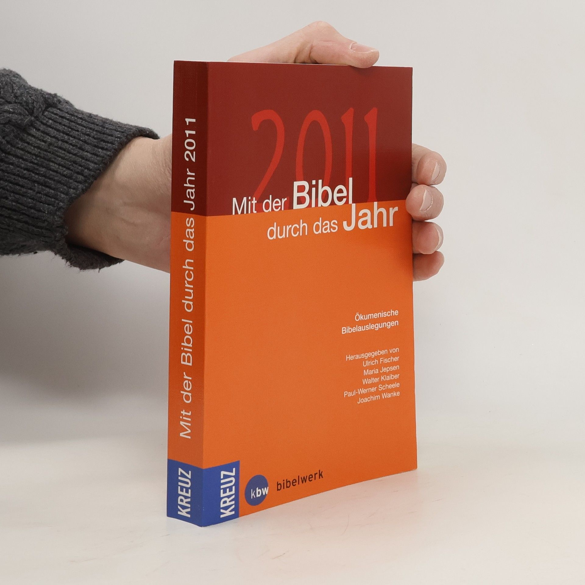 Autorenkollektiv Mit der Bibel durch das Jahr 2011