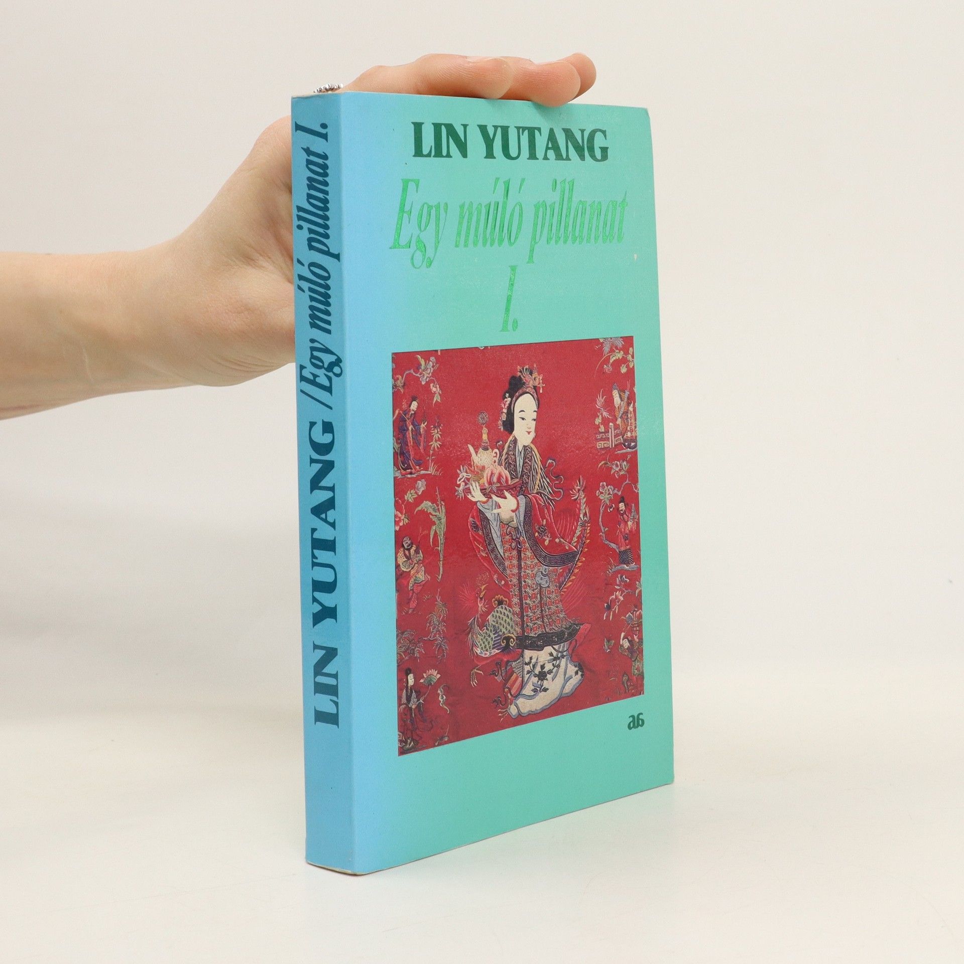 Lin Yutang Egy múló pillanat I.