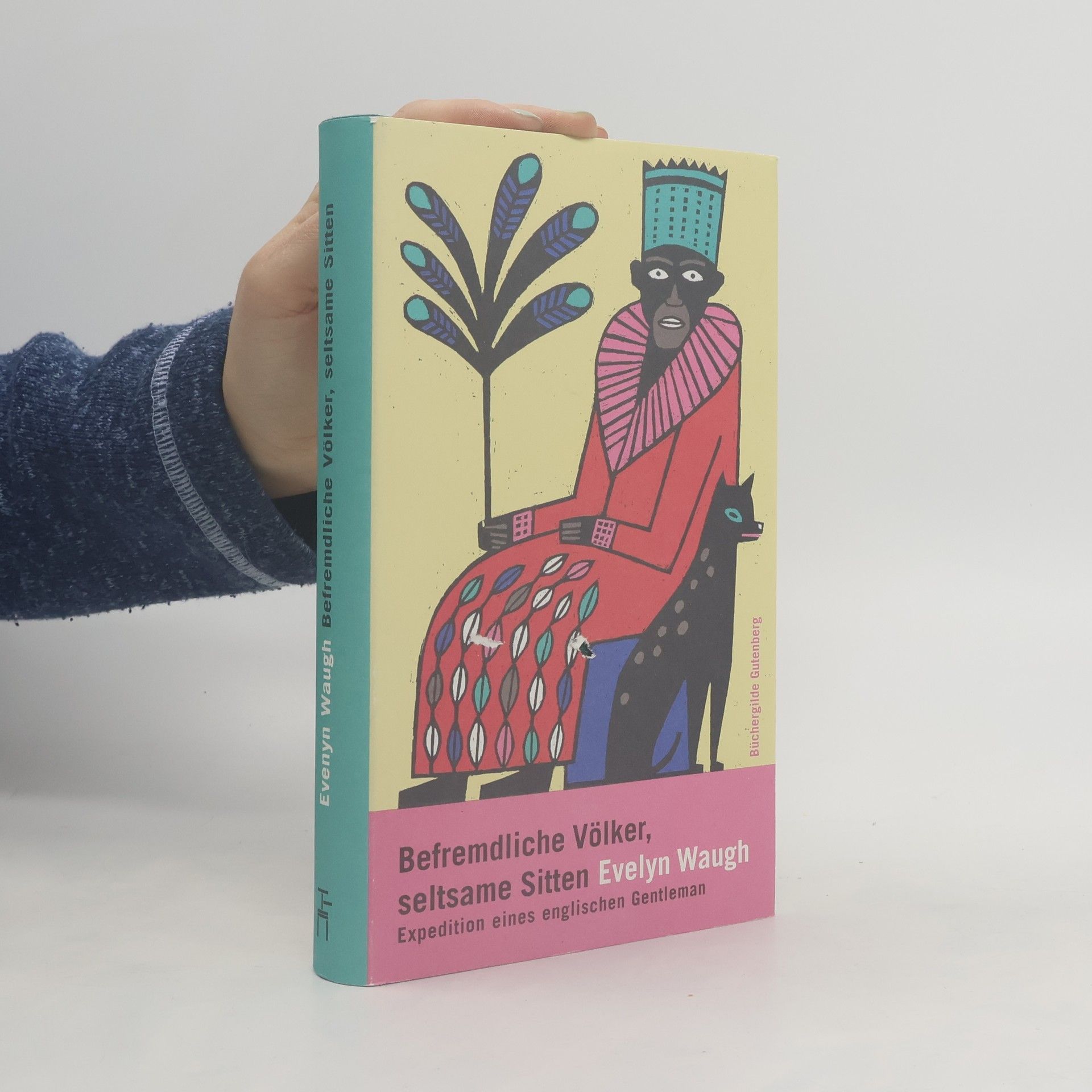 Evelyn Waugh Befremdliche Völker, seltsame Sitten