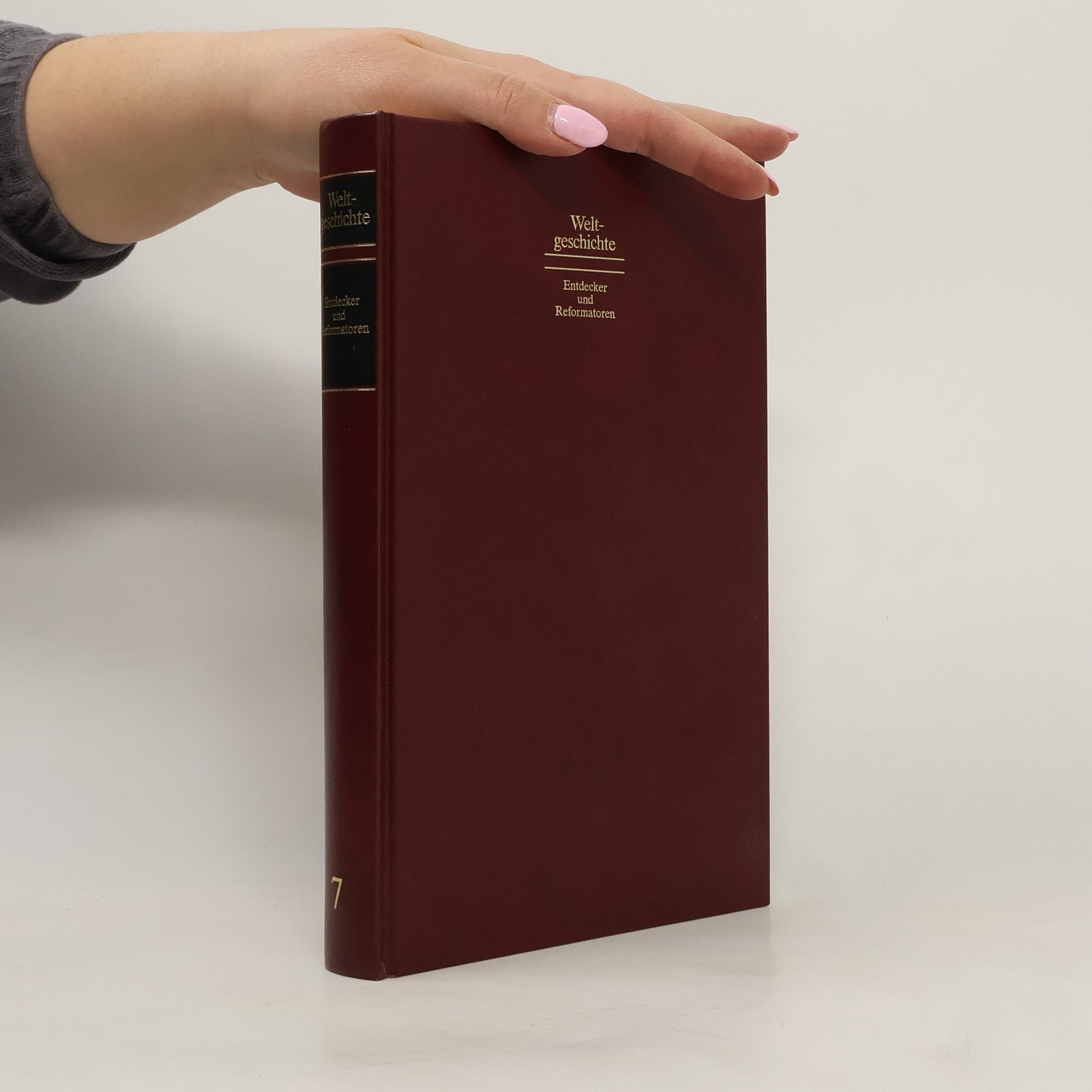 Heinrich Pleticha Weltgeschichte Entdecker und Reformatoren. Band 7