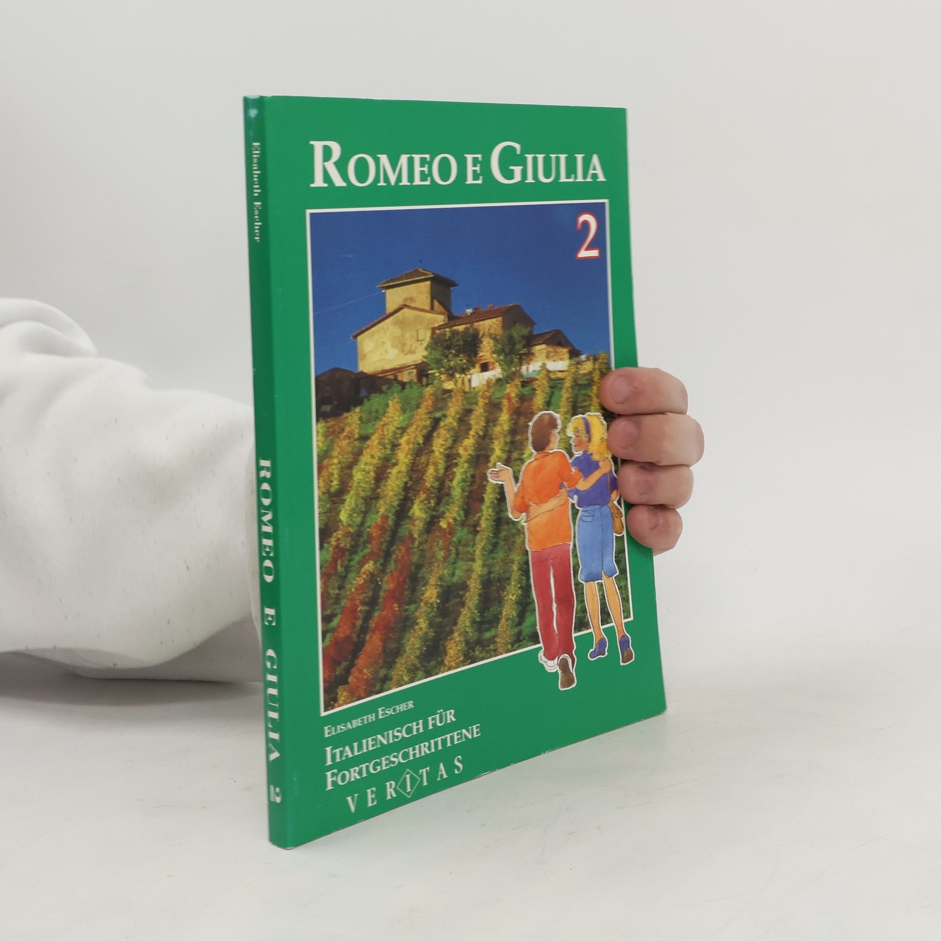 Elisabeth Escher Romeo e Giulia. 2. Italienisch für Fortgeschrittene